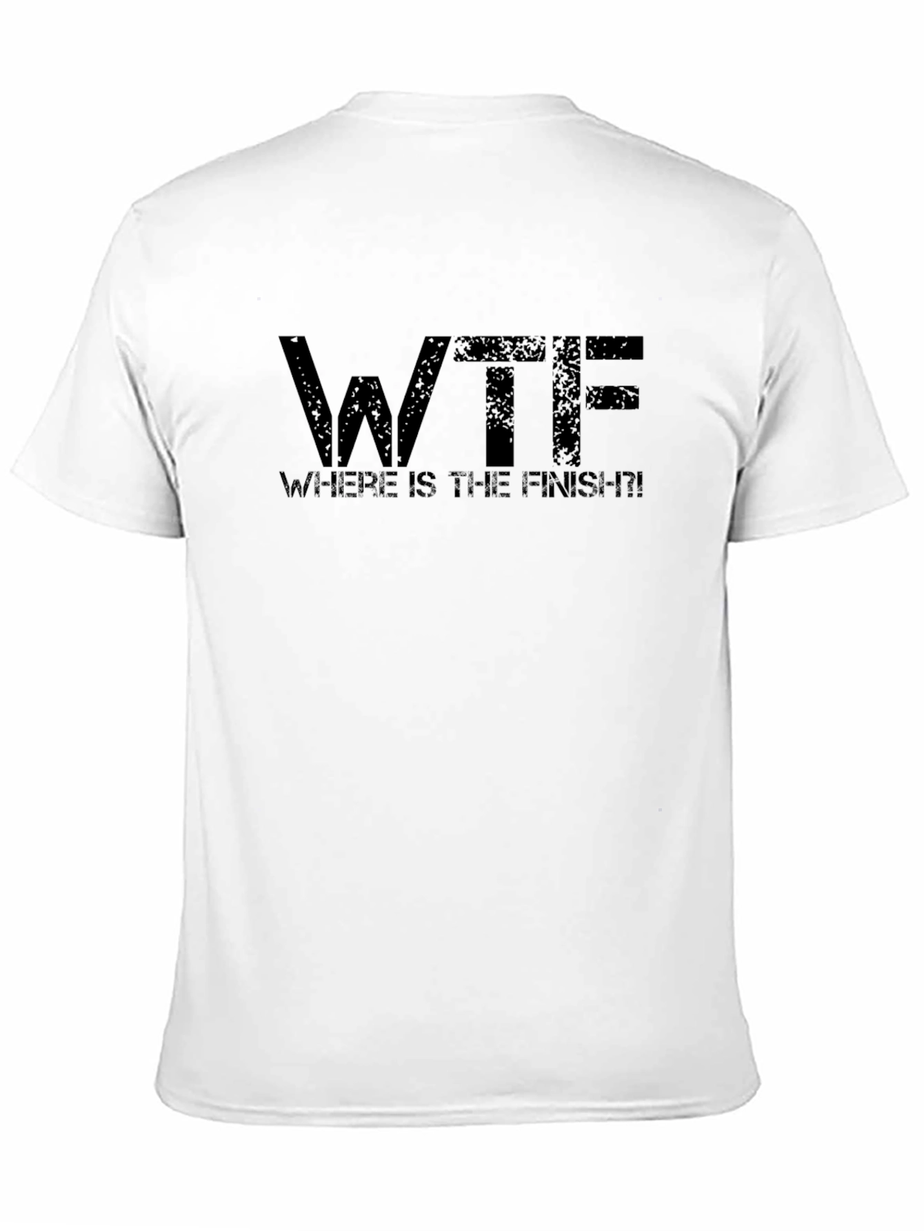 WTF Where Is The Finish T-Shirt