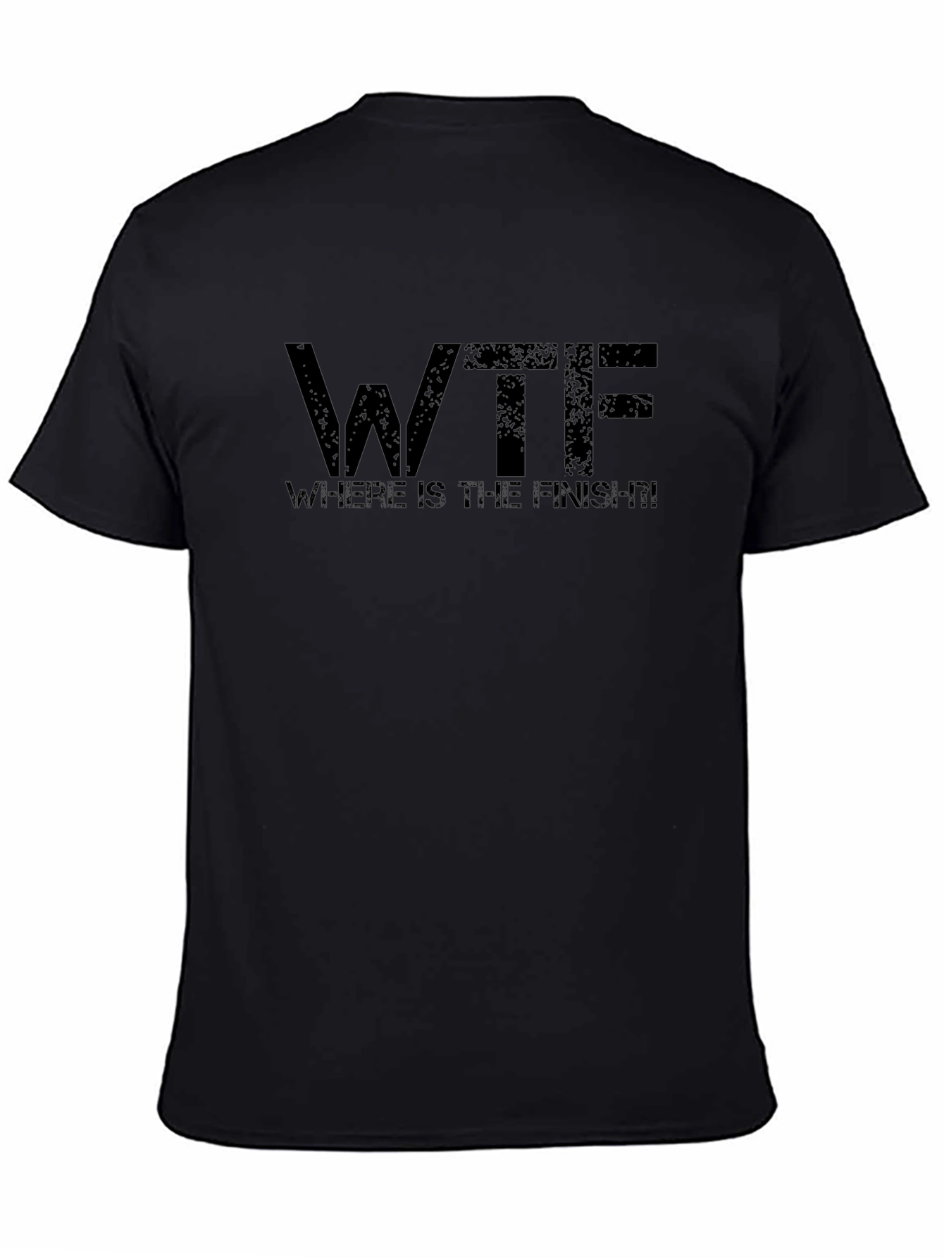 WTF Where Is The Finish T-Shirt