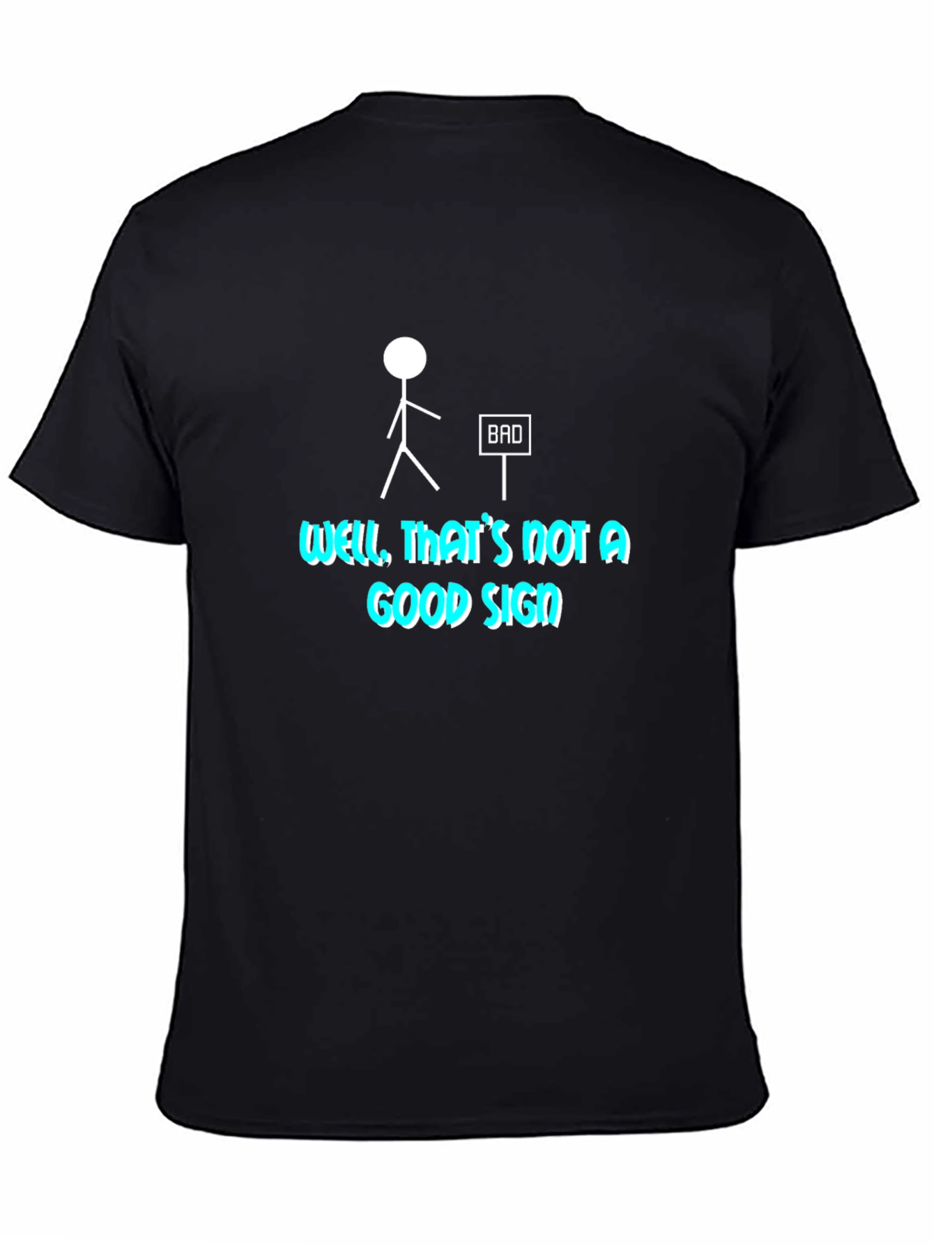 Funny Bad Sign Graphic Tee - Mens Black T-Shirt