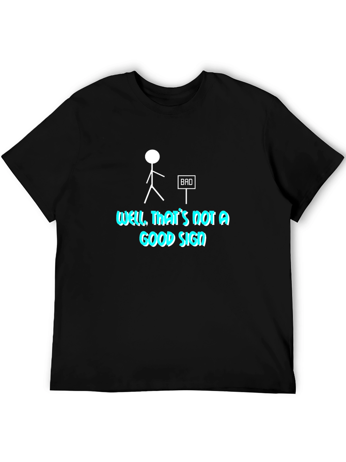 Funny Bad Sign Graphic Tee - Mens Black T-Shirt