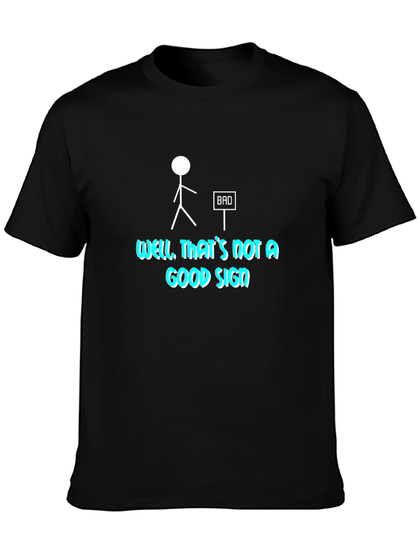 Funny Bad Sign Graphic Tee - Mens Black T-Shirt