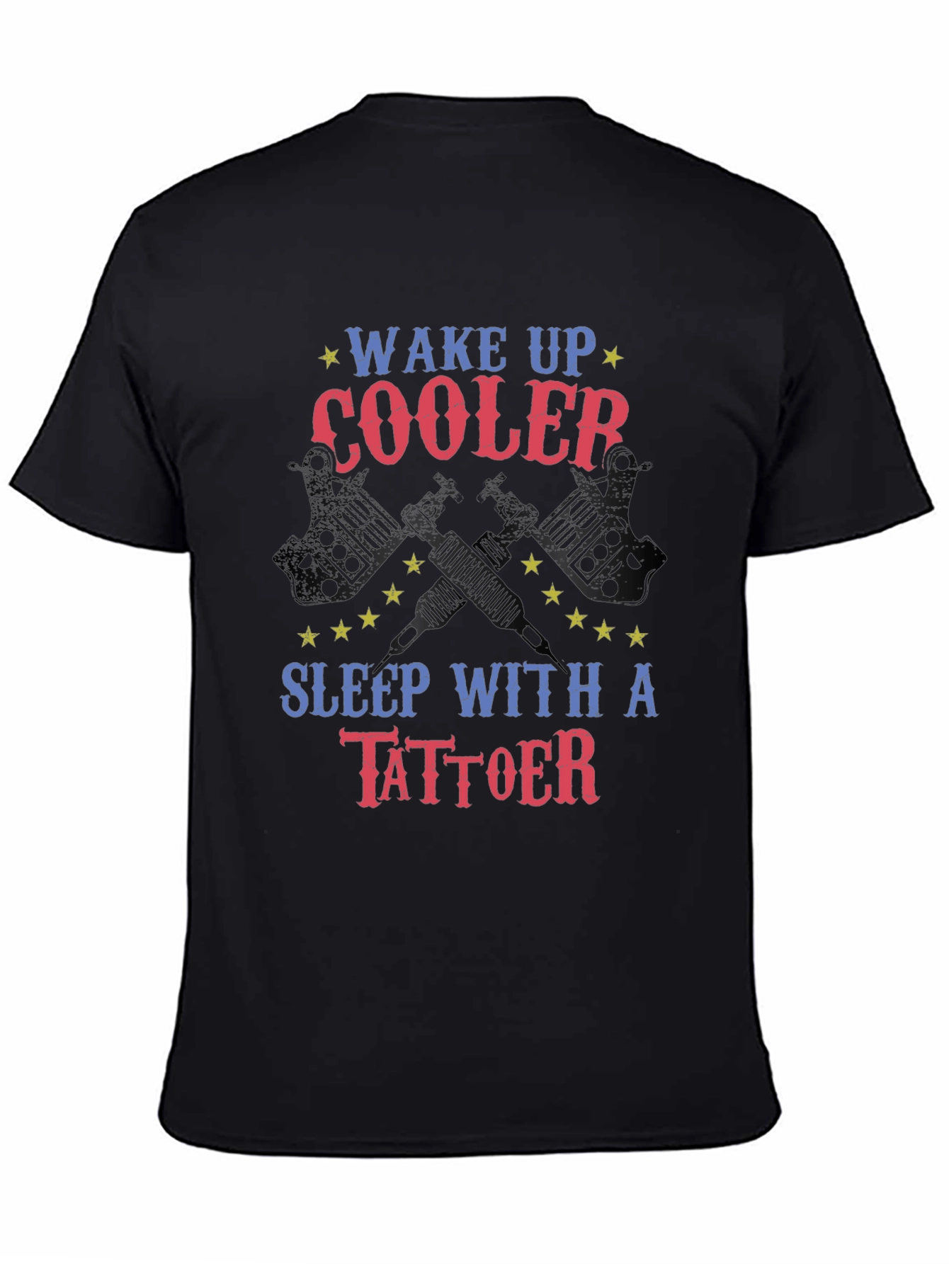 Wake Up Cooler Tattoo Artist T-Shirt