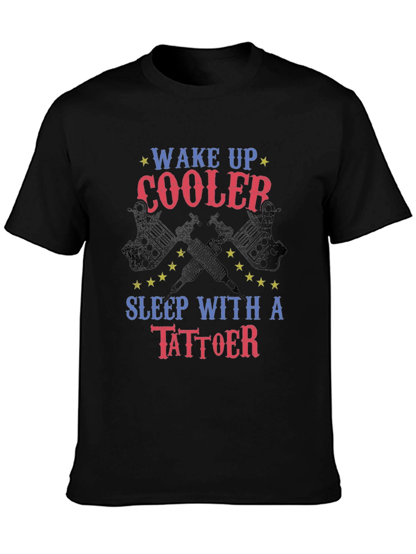 Wake Up Cooler Tattoo Artist T-Shirt