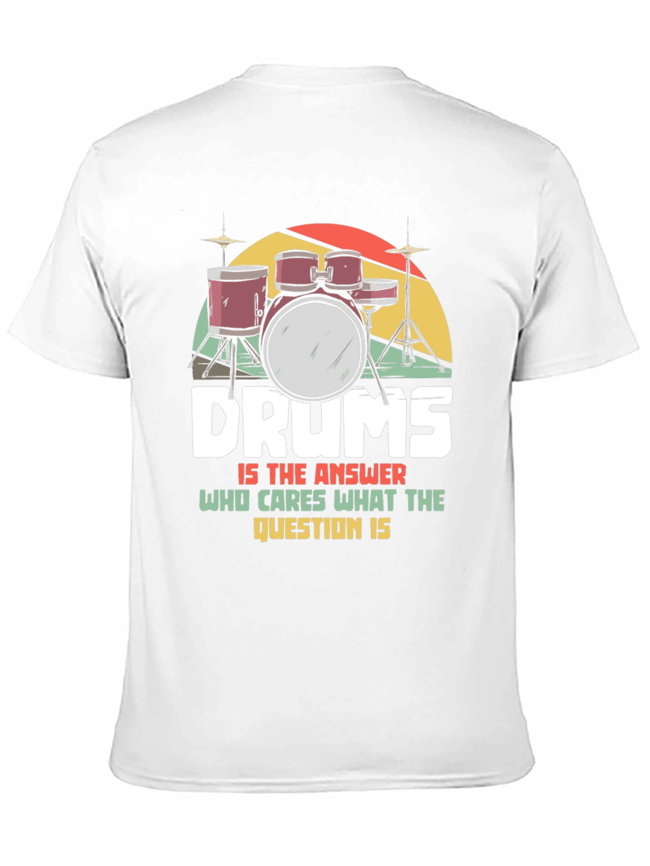 Drums Is The Answer T-Shirt