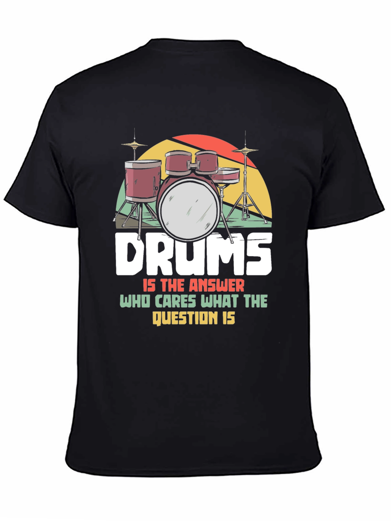 Drums Is The Answer T-Shirt