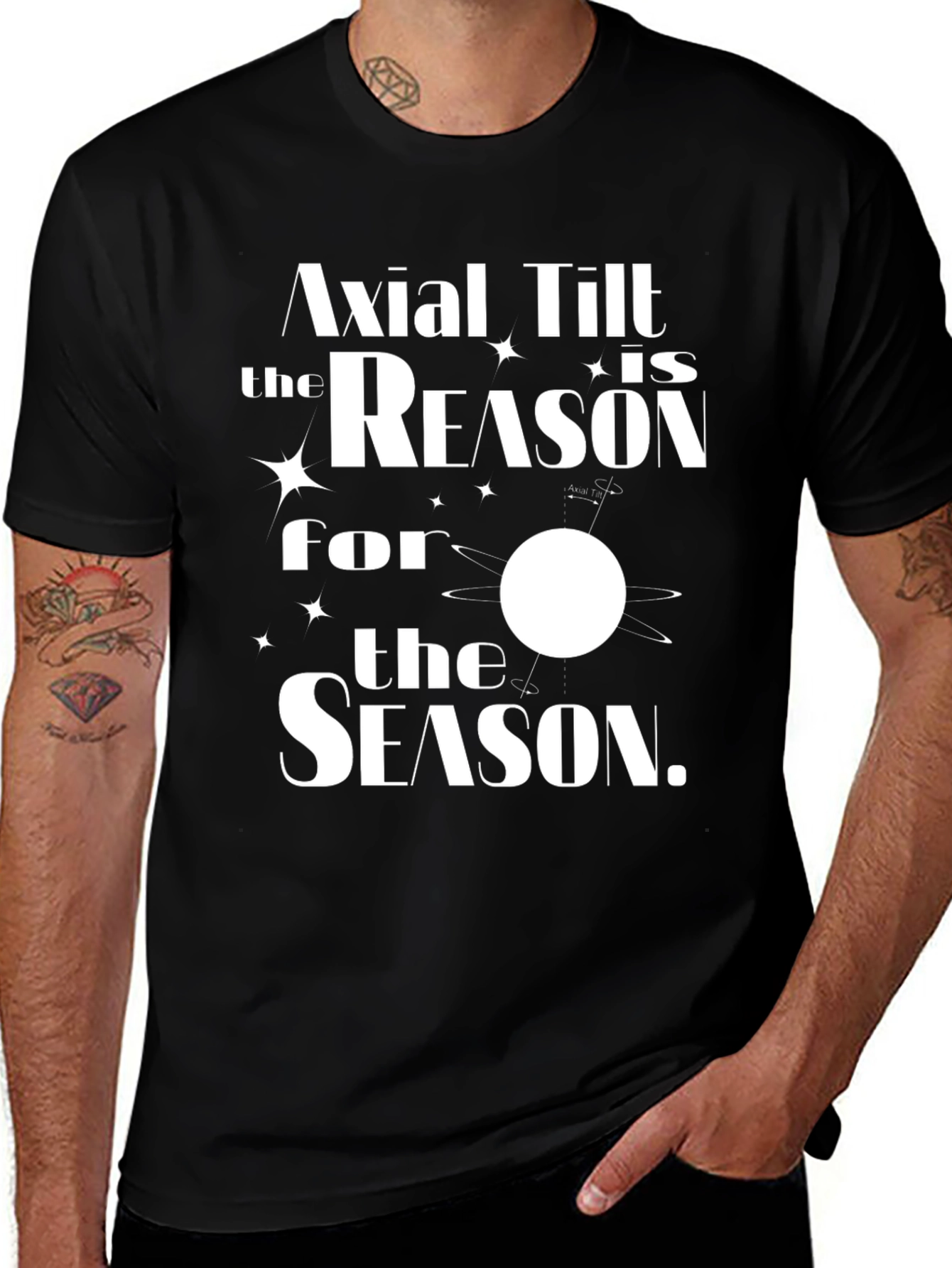 Axial Tilt Reason for the Season T-Shirt