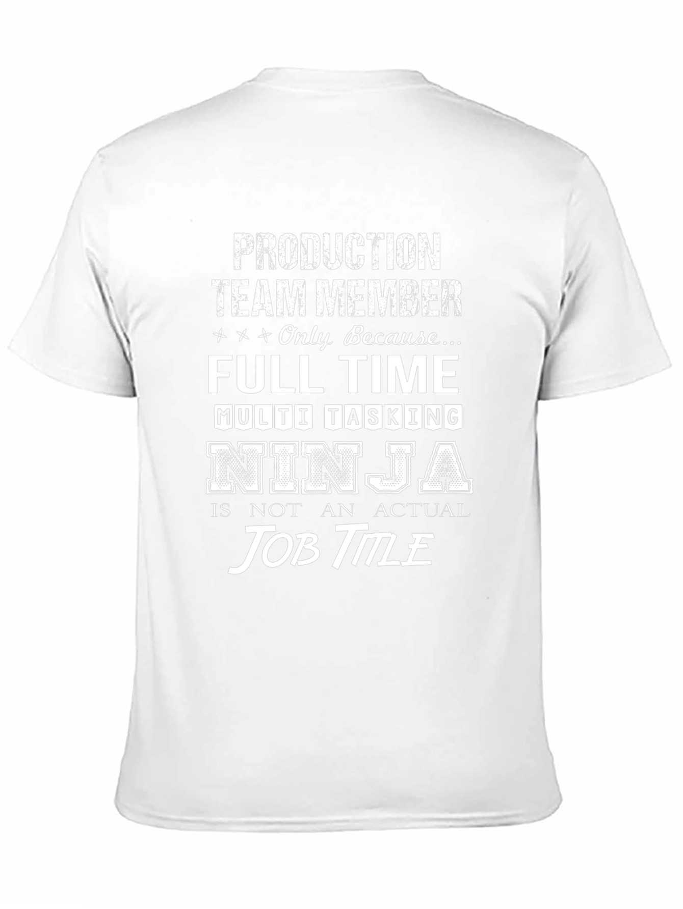 Production Team Member Novelty T-Shirt