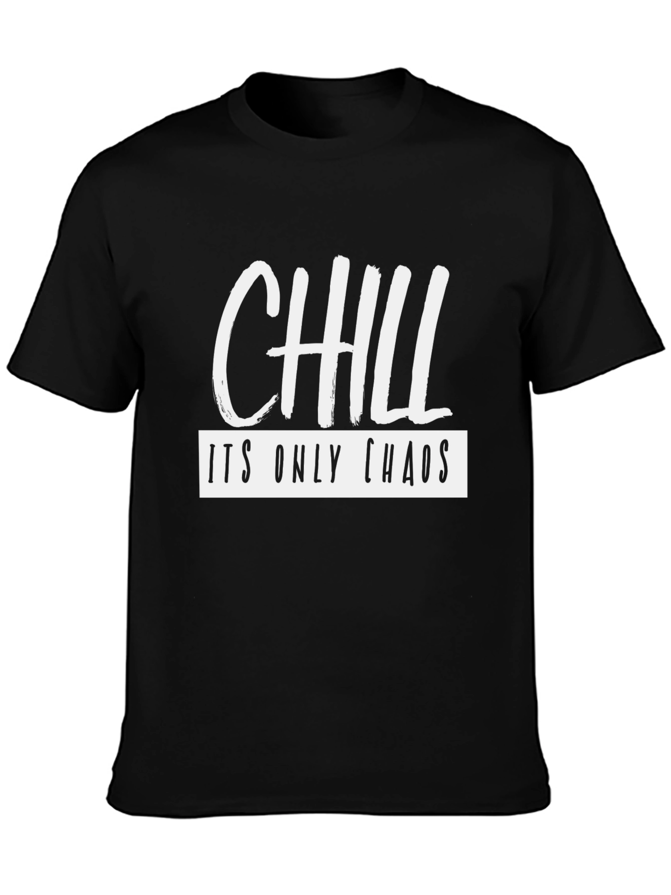 Chill Its Only Chaos T-Shirt - Black