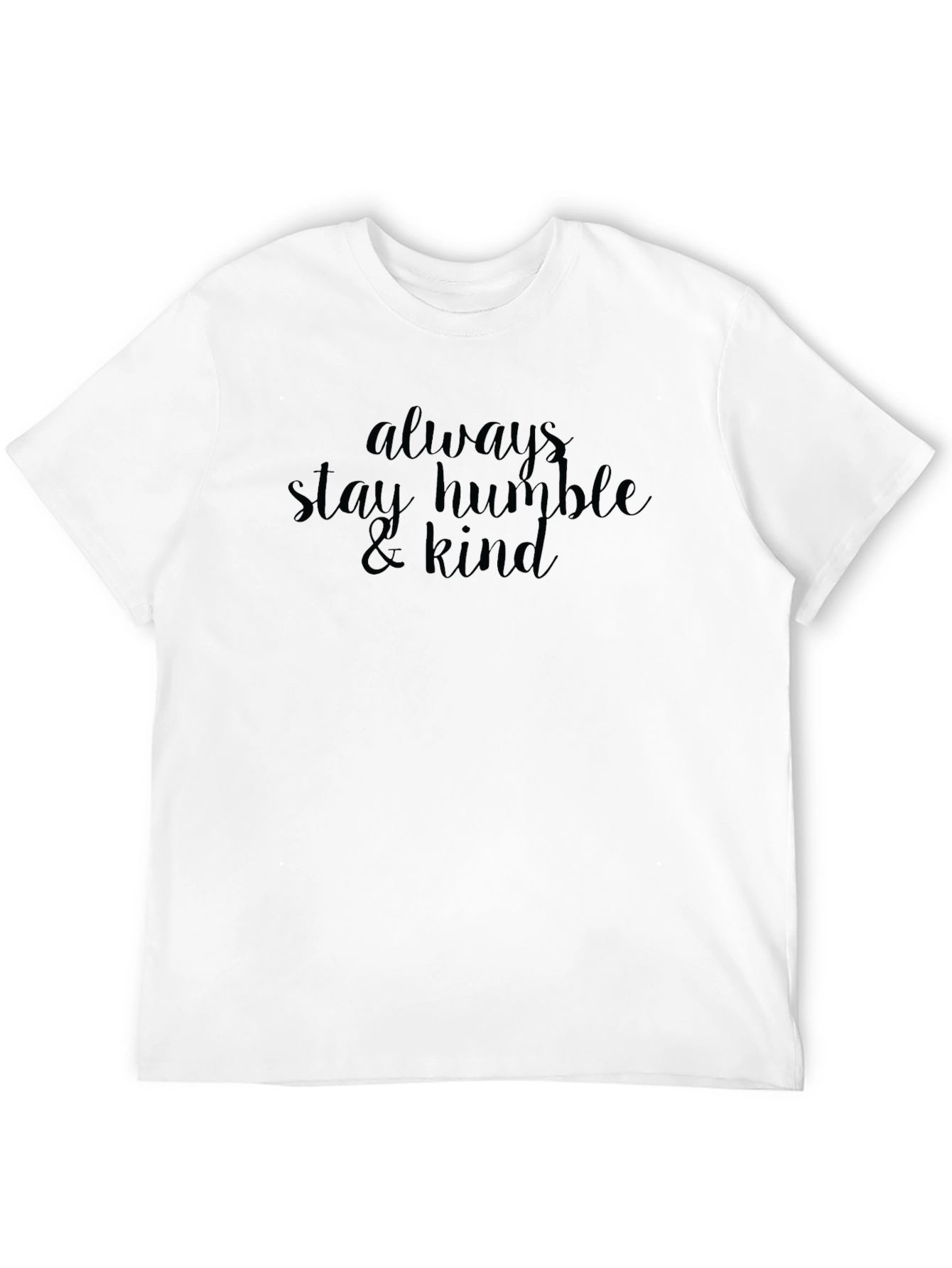 Always Stay Humble & Kind T-Shirt