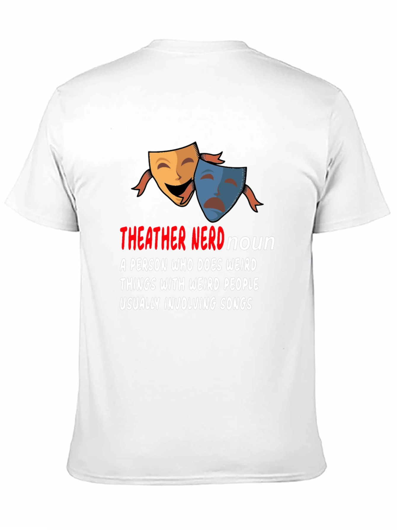 Theater Nerd T-Shirt - Drama Lover Tee