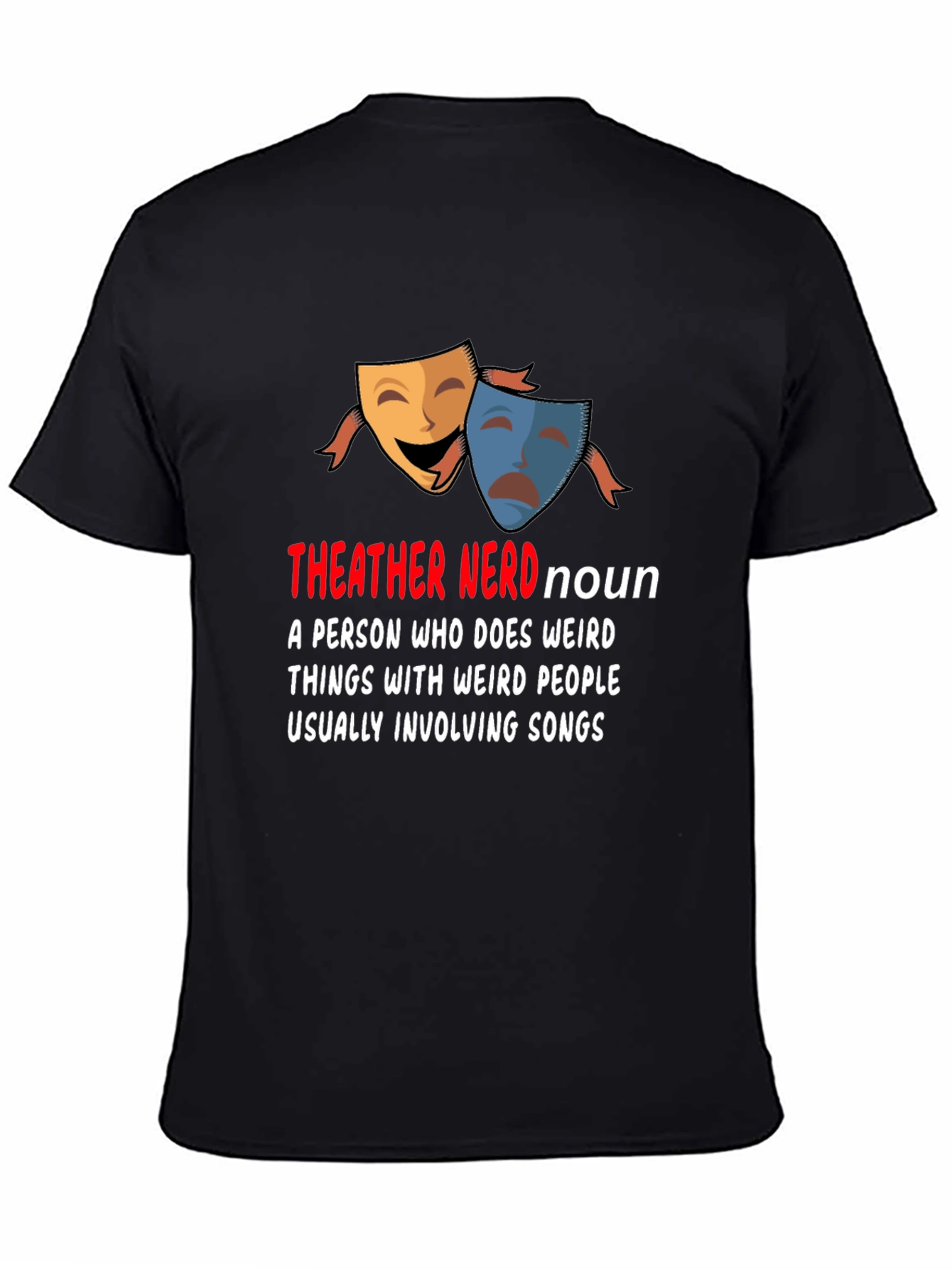 Theater Nerd T-Shirt - Drama Lover Tee