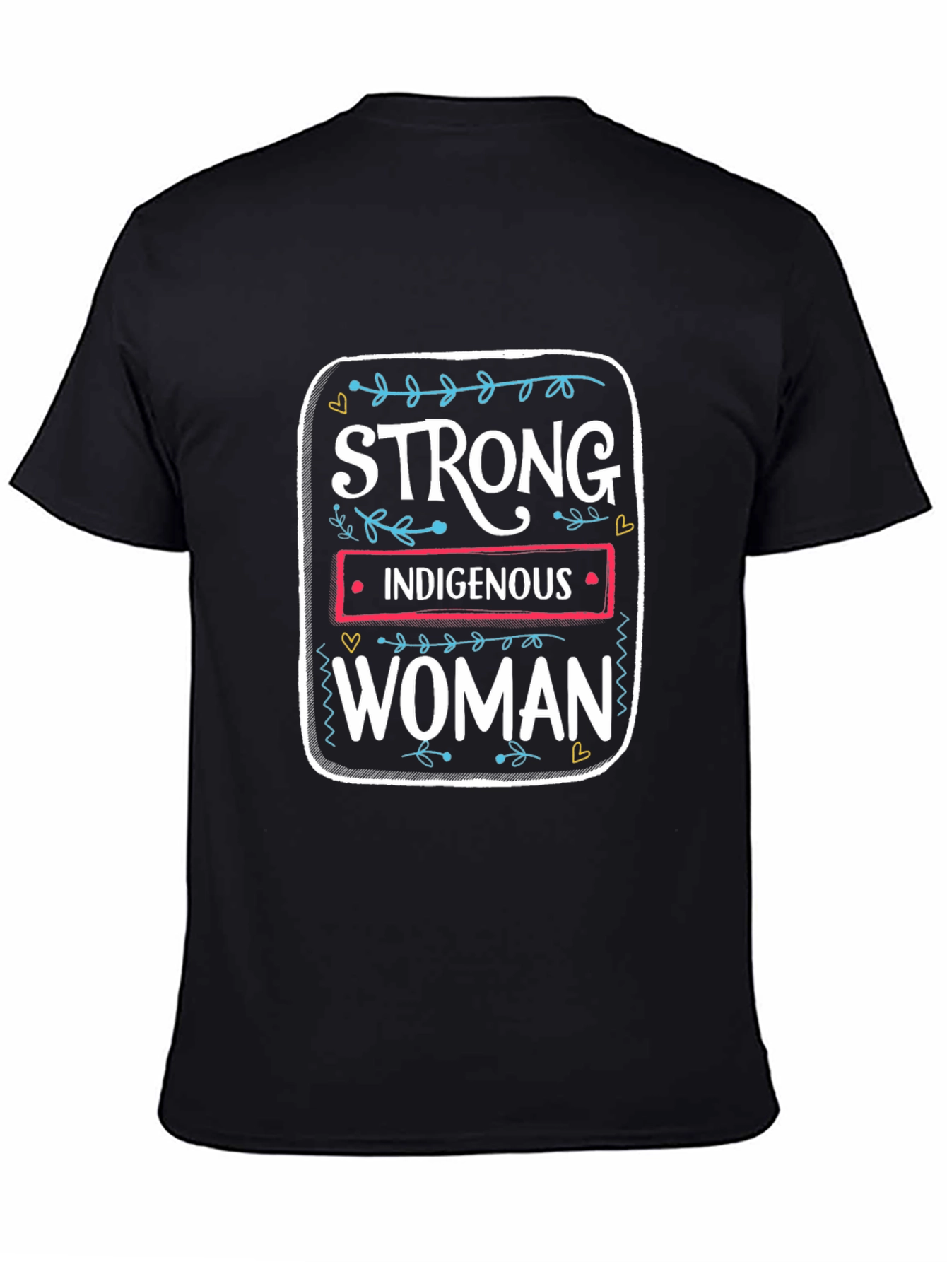 Strong Indigenous Woman Graphic Tee - Unisex