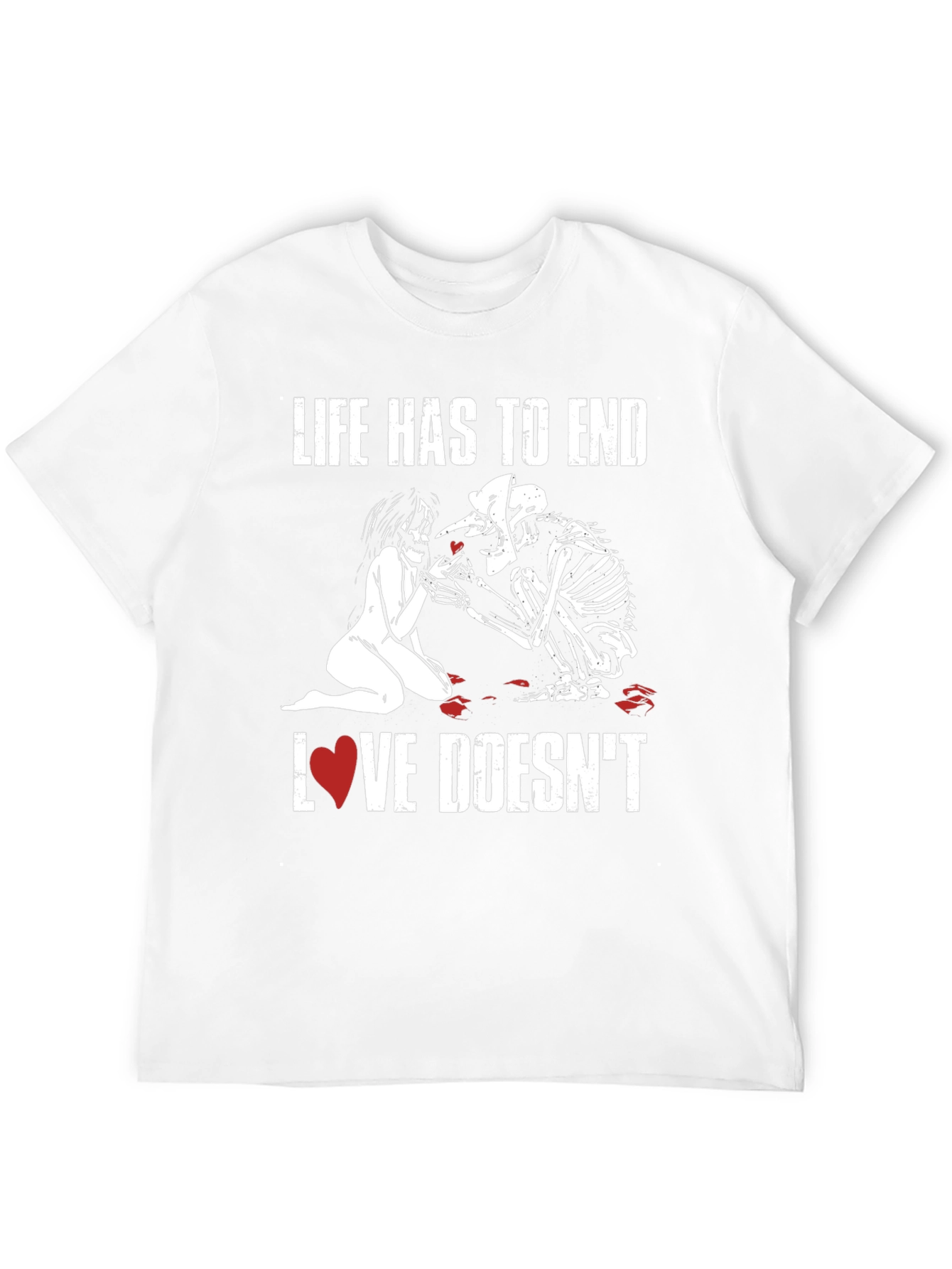 Life Ends Love Doesnt T-Shirt - Black