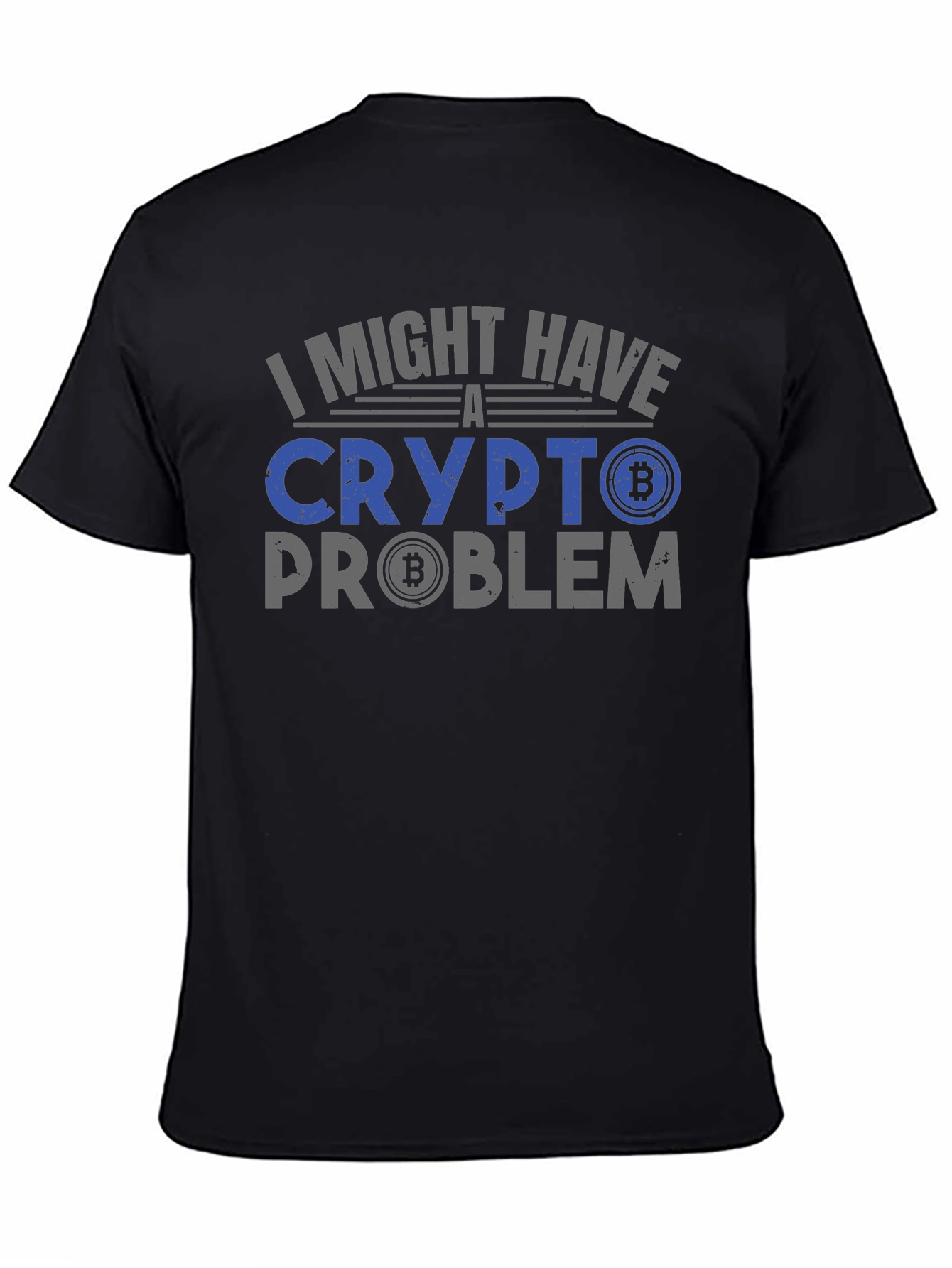 Crypto Problem T-Shirt - Bitcoin Design