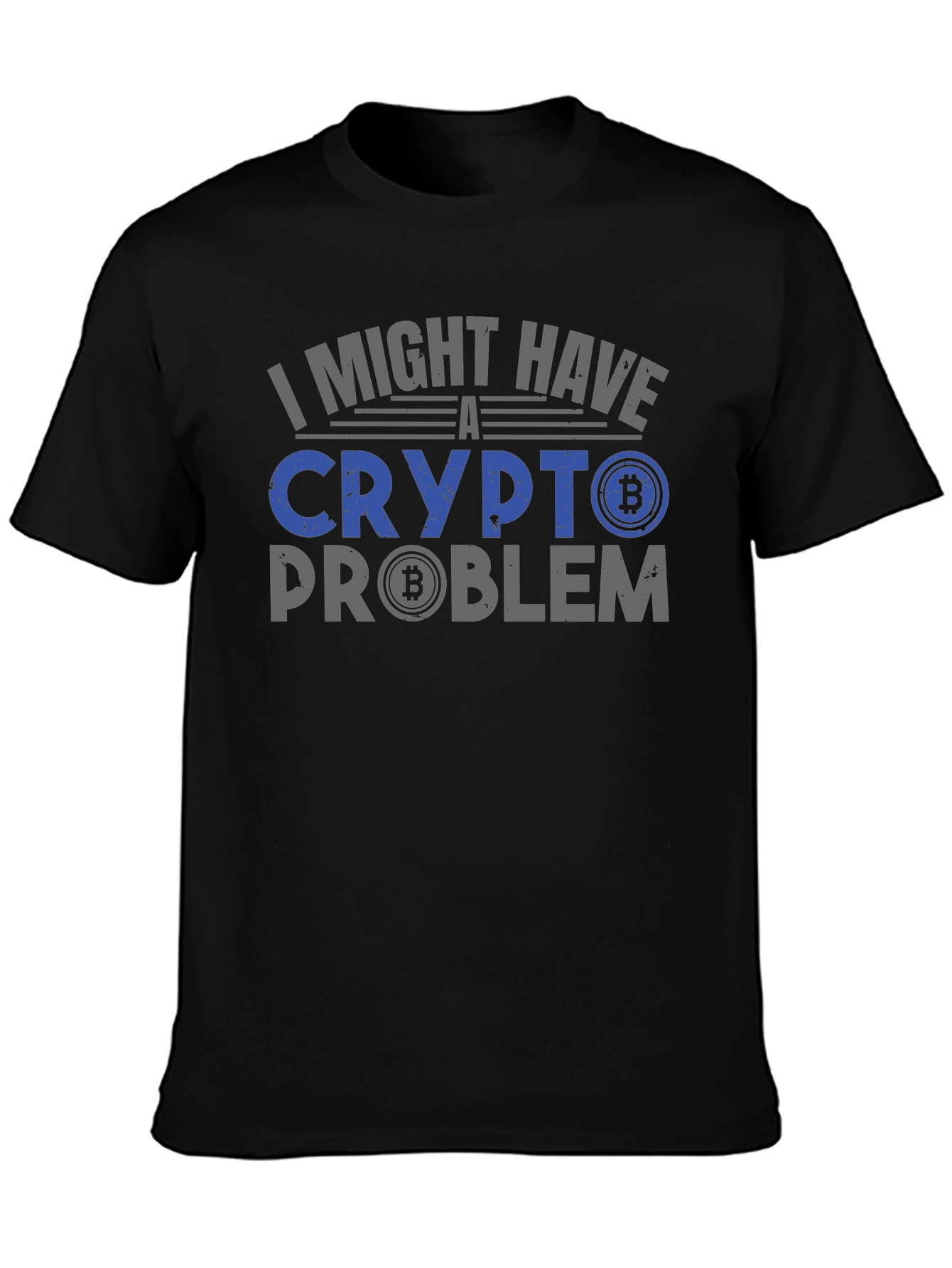 Crypto Problem T-Shirt - Bitcoin Design
