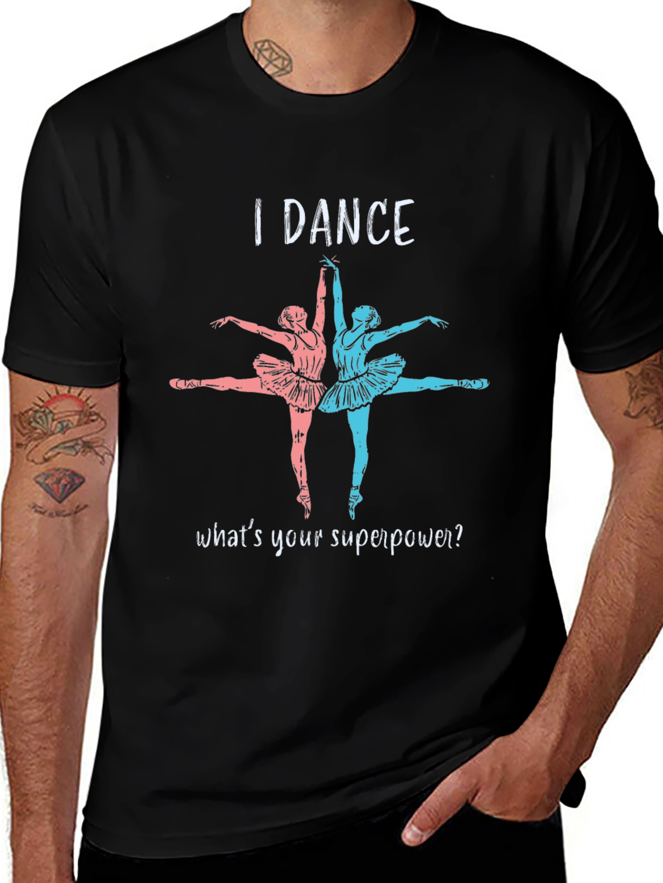 I Dance Whats Your Superpower T-Shirt