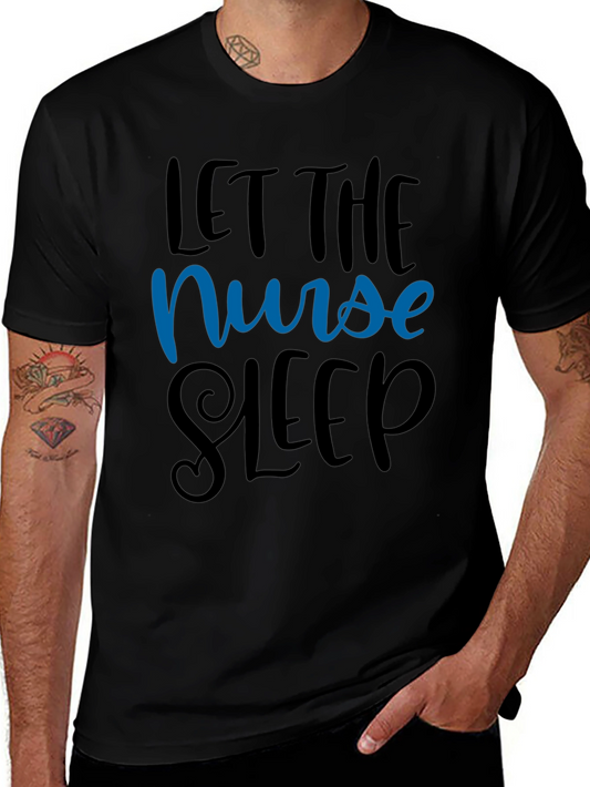 Let the Nurse Sleep T-Shirt - Medical Humor Tee