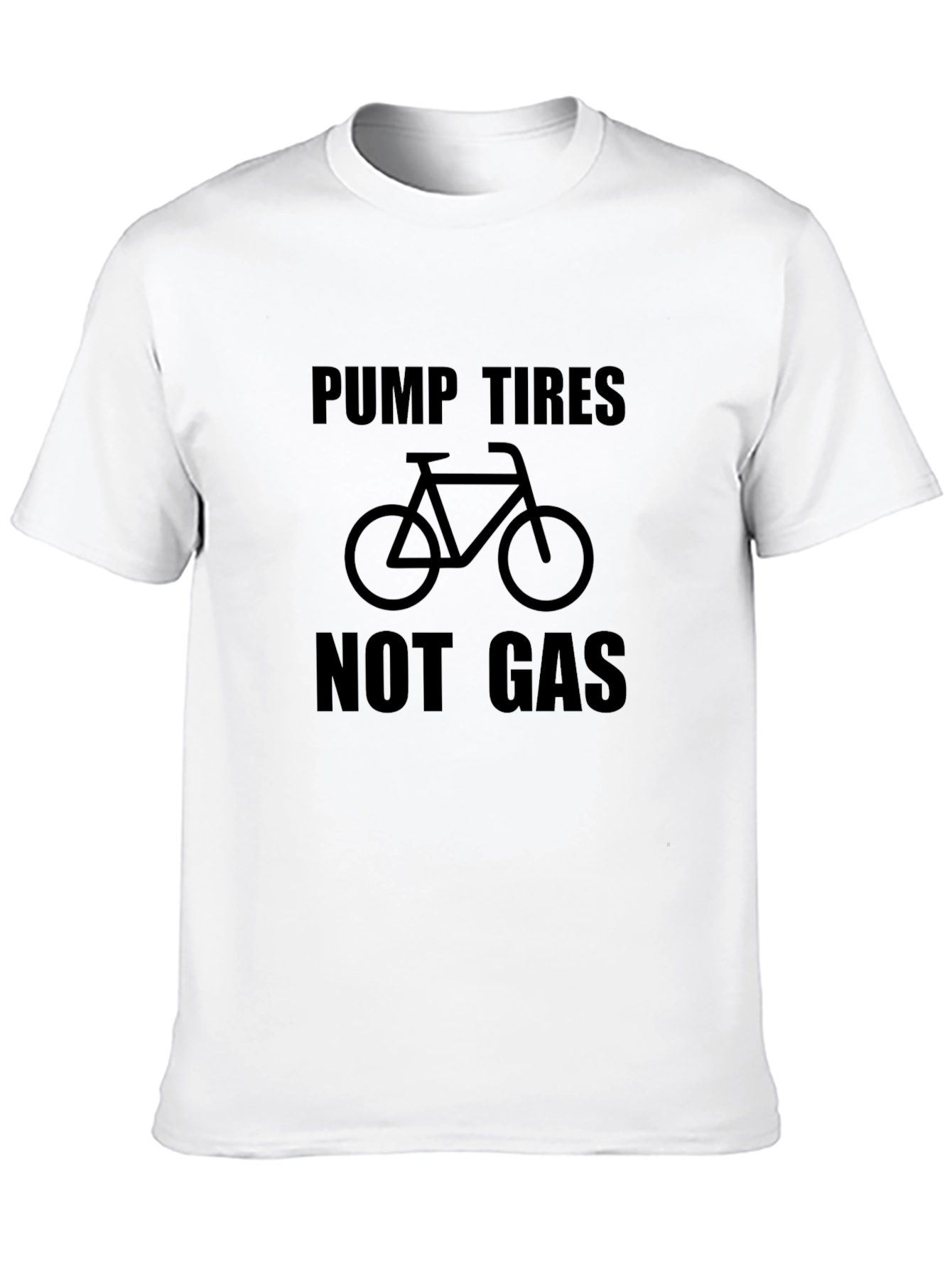 Pump Tires Not Gas - Black Graphic T-Shirt