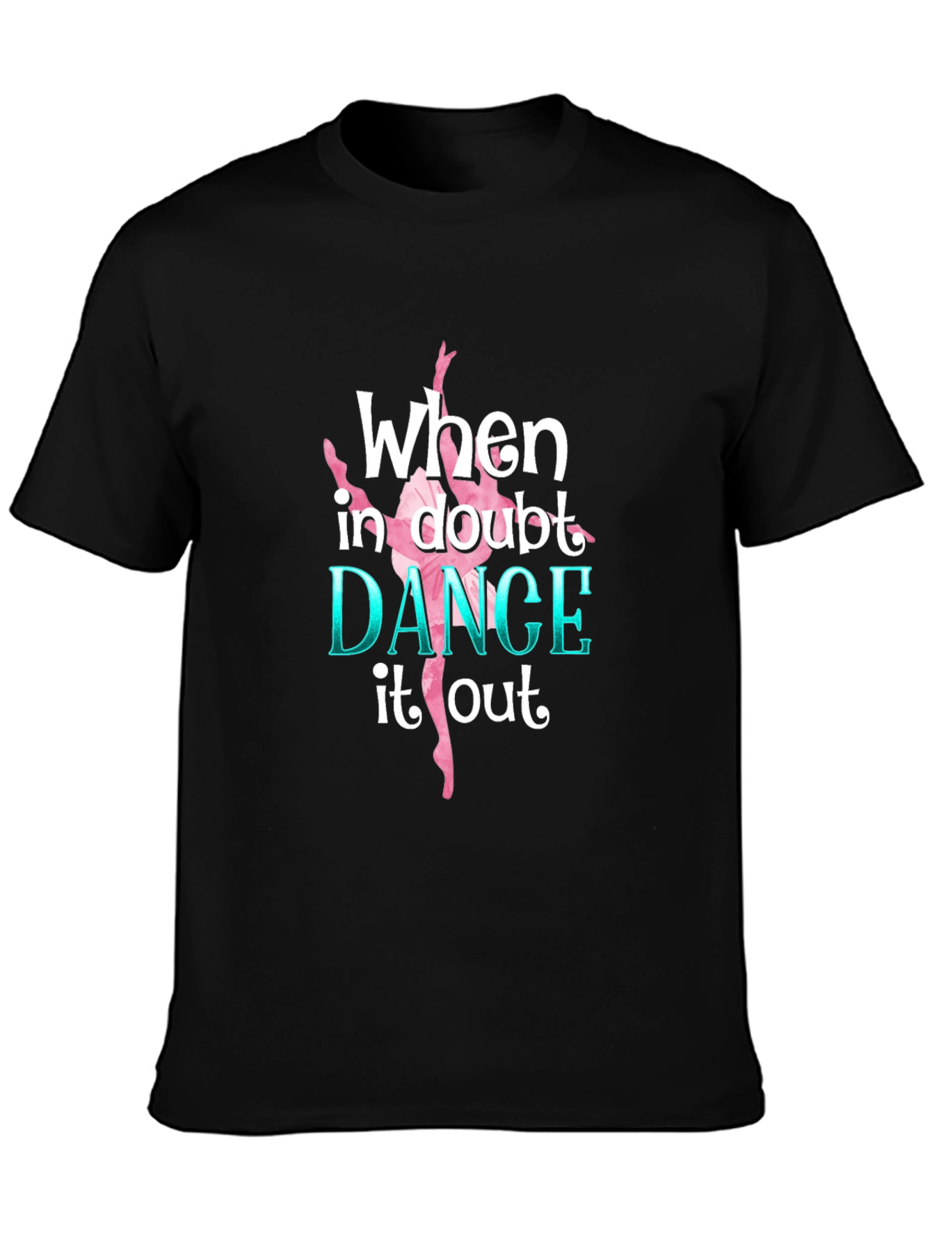 Dance It Out T-Shirt - Black