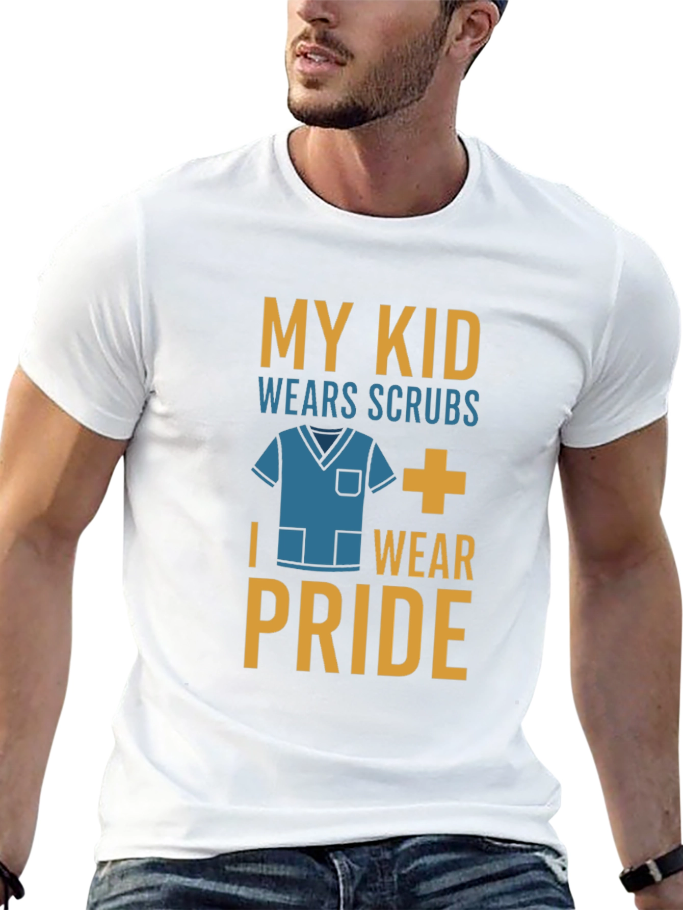 My Kid Wears Scrubs I Wear Pride T-Shirt