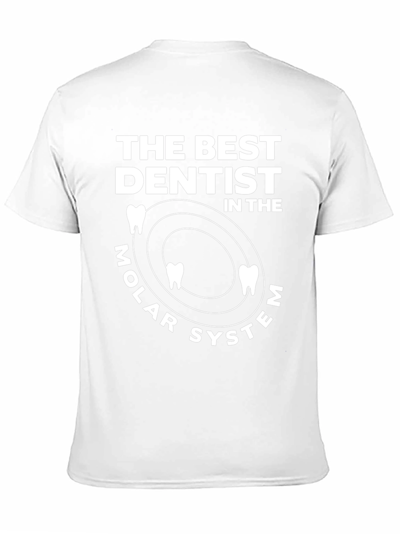 The Best Dentist Molar System T-Shirt