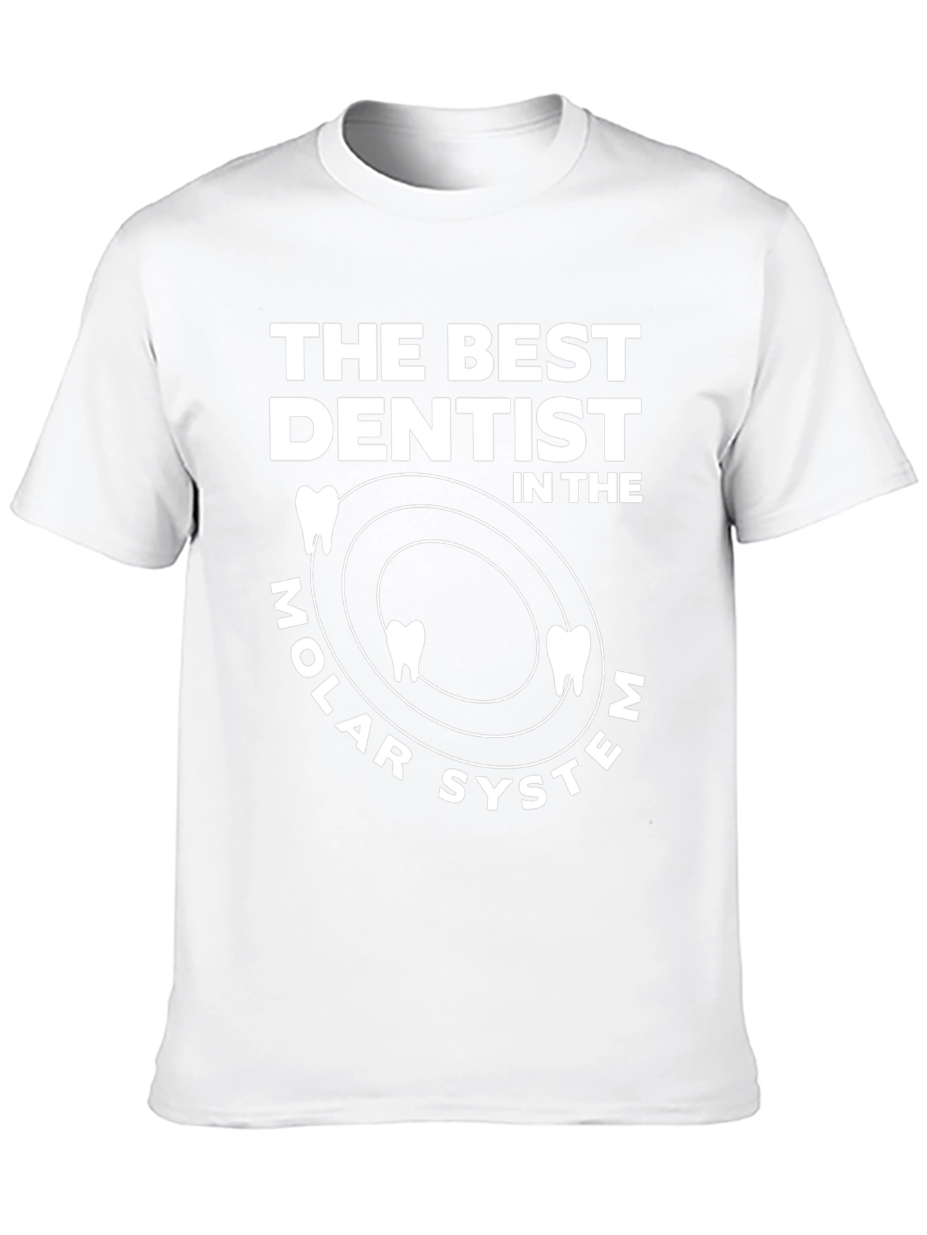 The Best Dentist Molar System T-Shirt