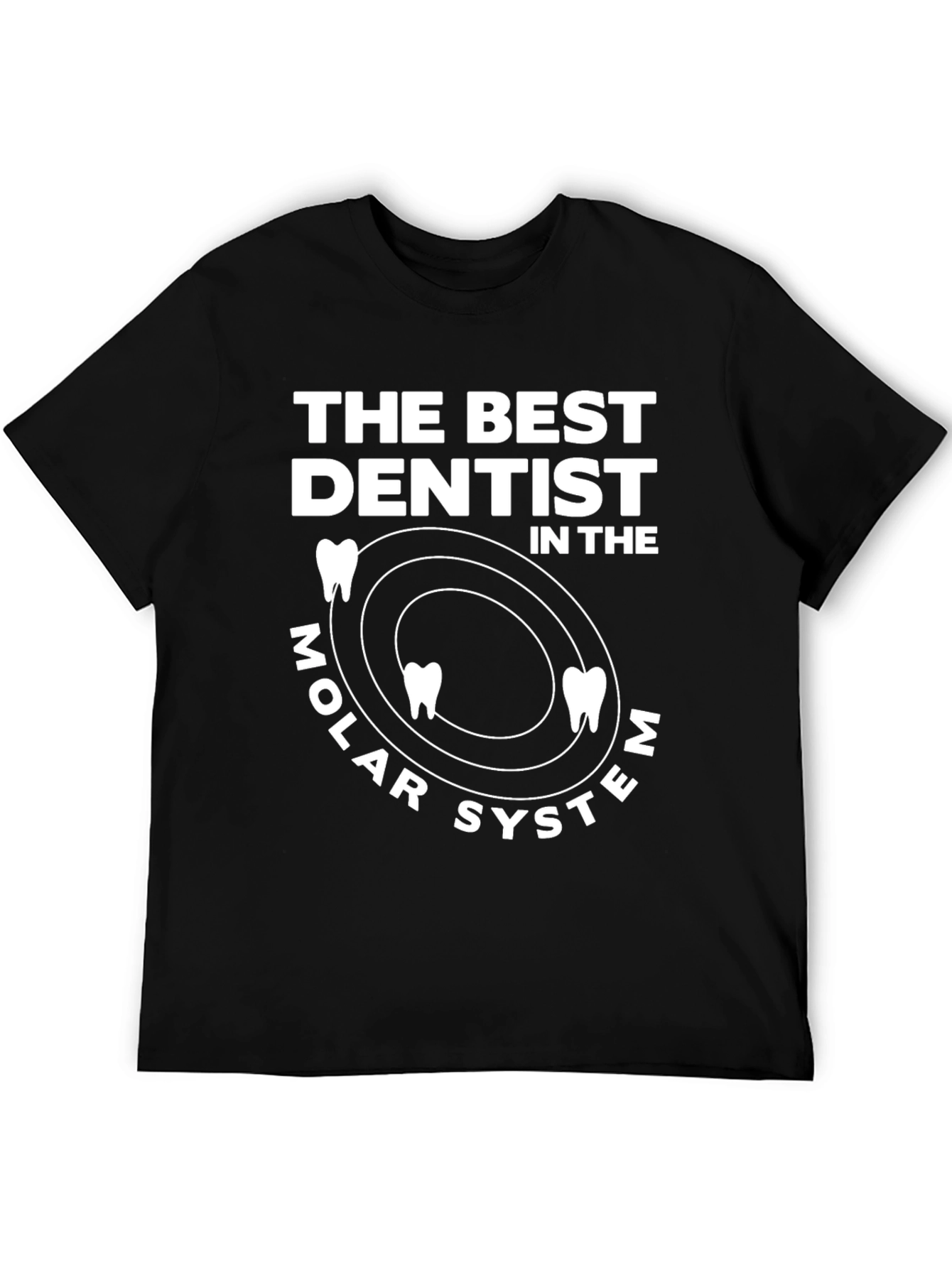 The Best Dentist Molar System T-Shirt