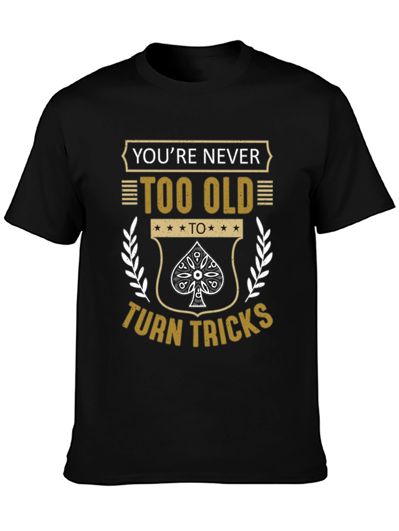 Never Too Old T-Shirt