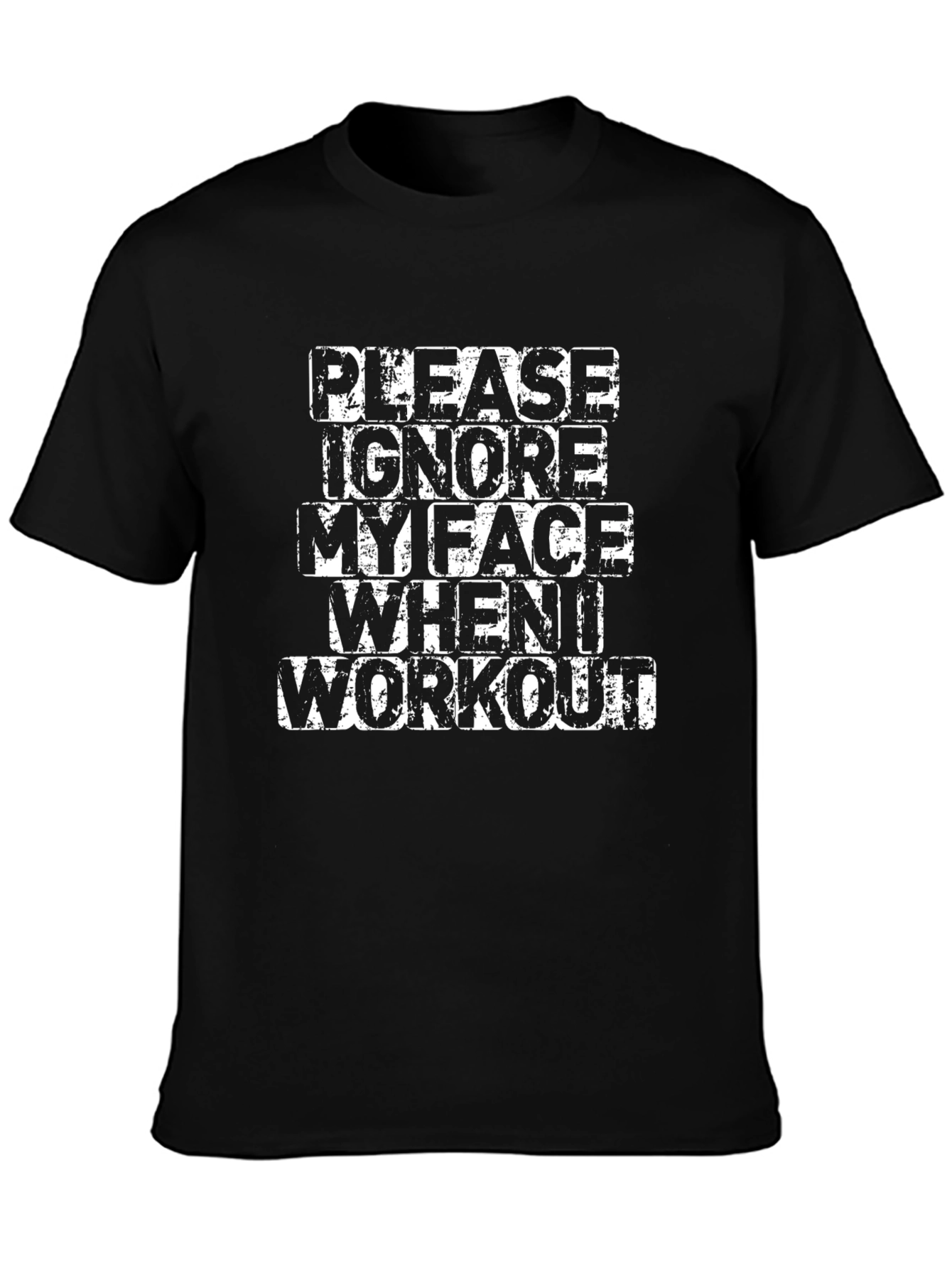 Funny Workout T-Shirt: Please Ignore My Face