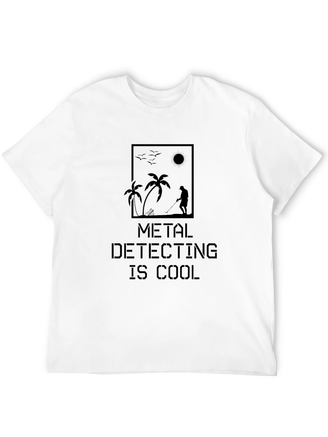 Metal Detecting is Cool Black T-Shirt
