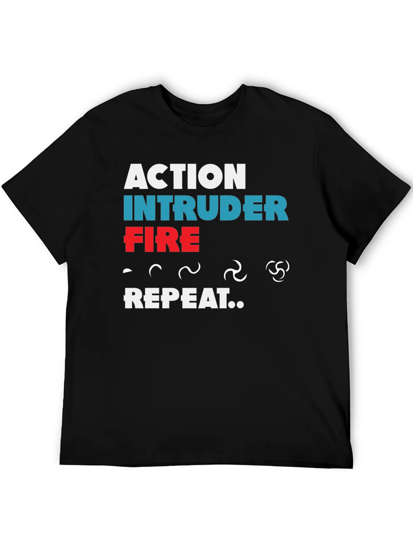 Action Intruder Fire Repeat Mens T-Shirt