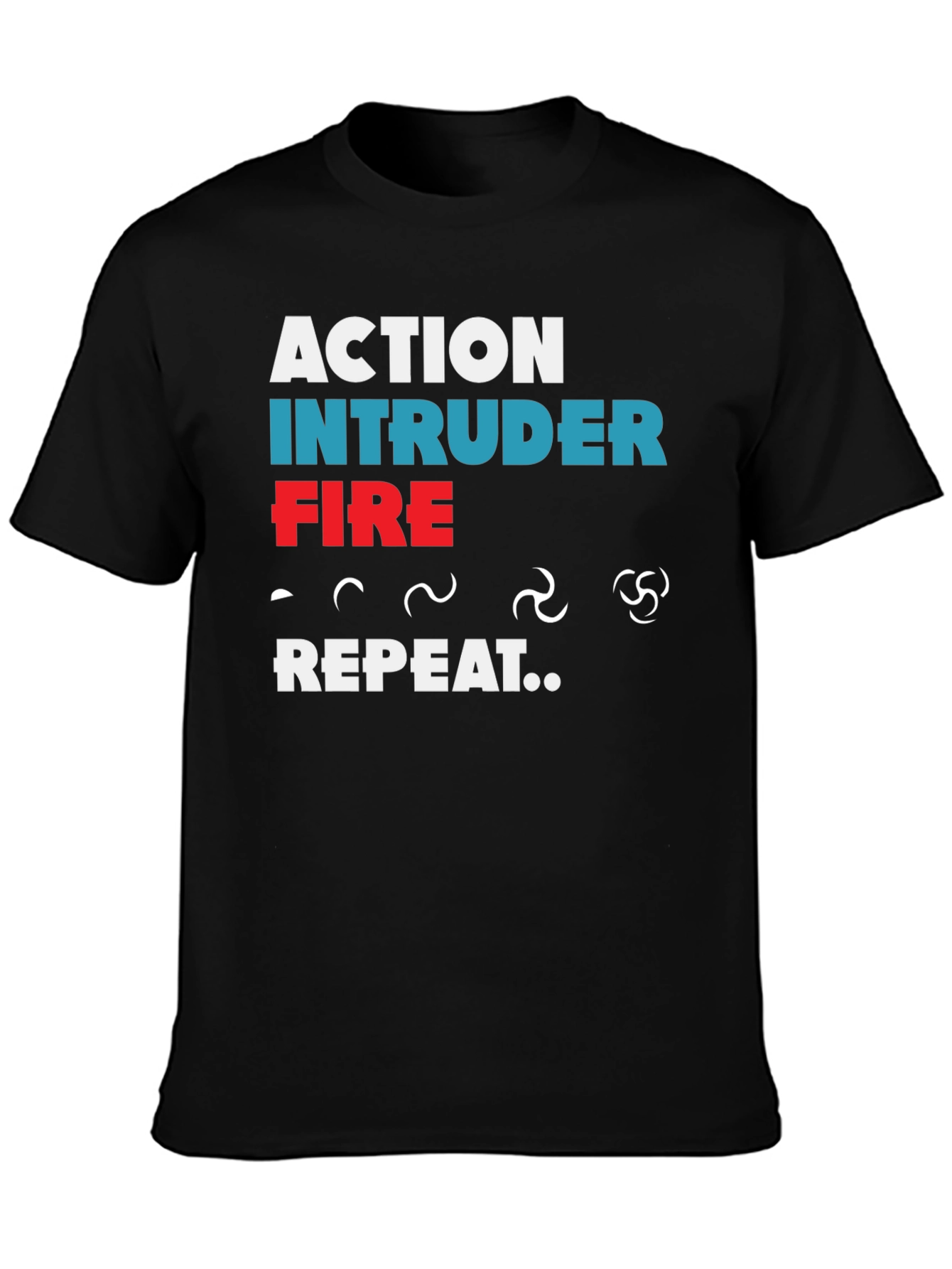 Action Intruder Fire Repeat Mens T-Shirt