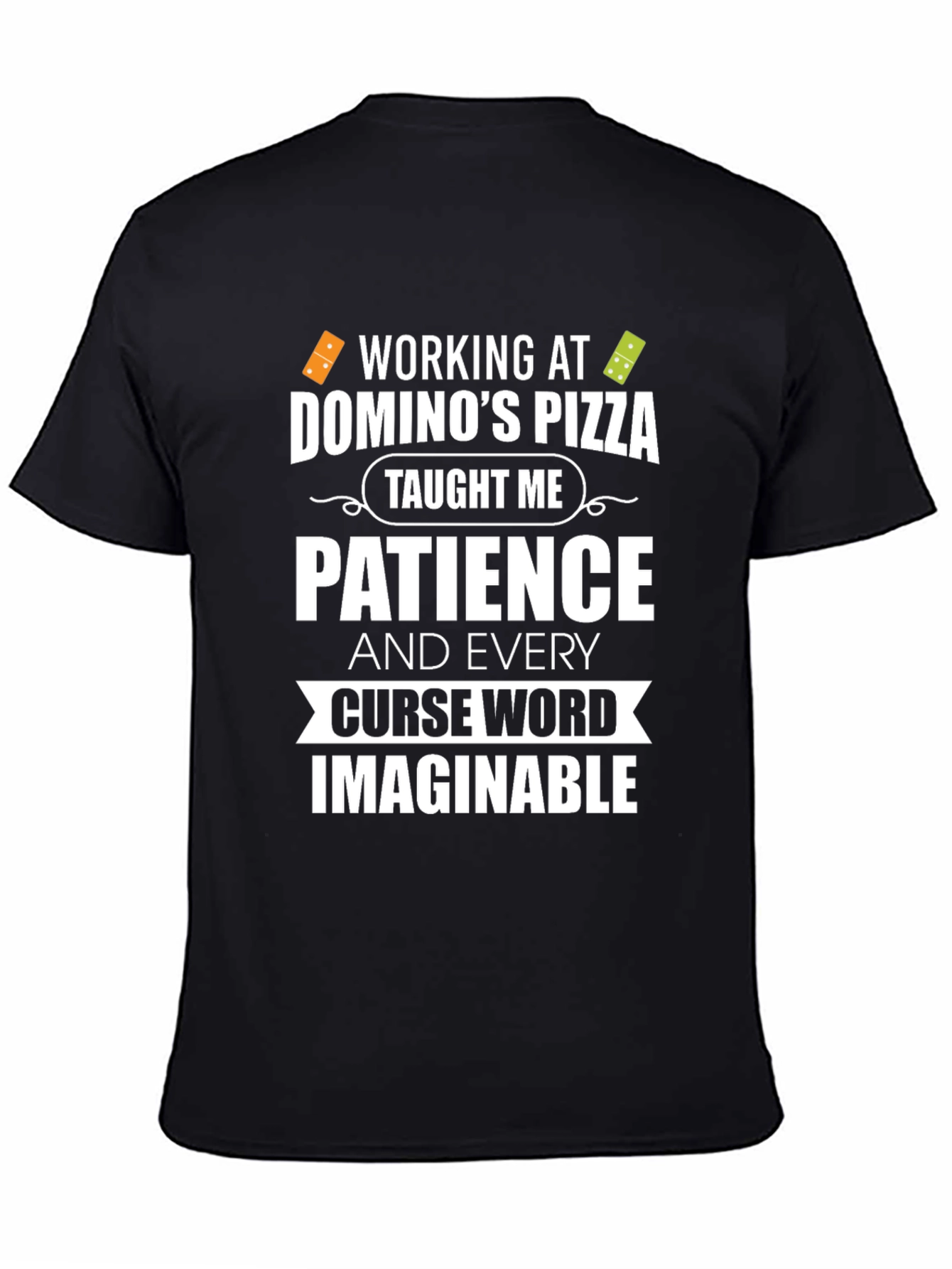 Dominos Pizza Patience Curse Word T-Shirt