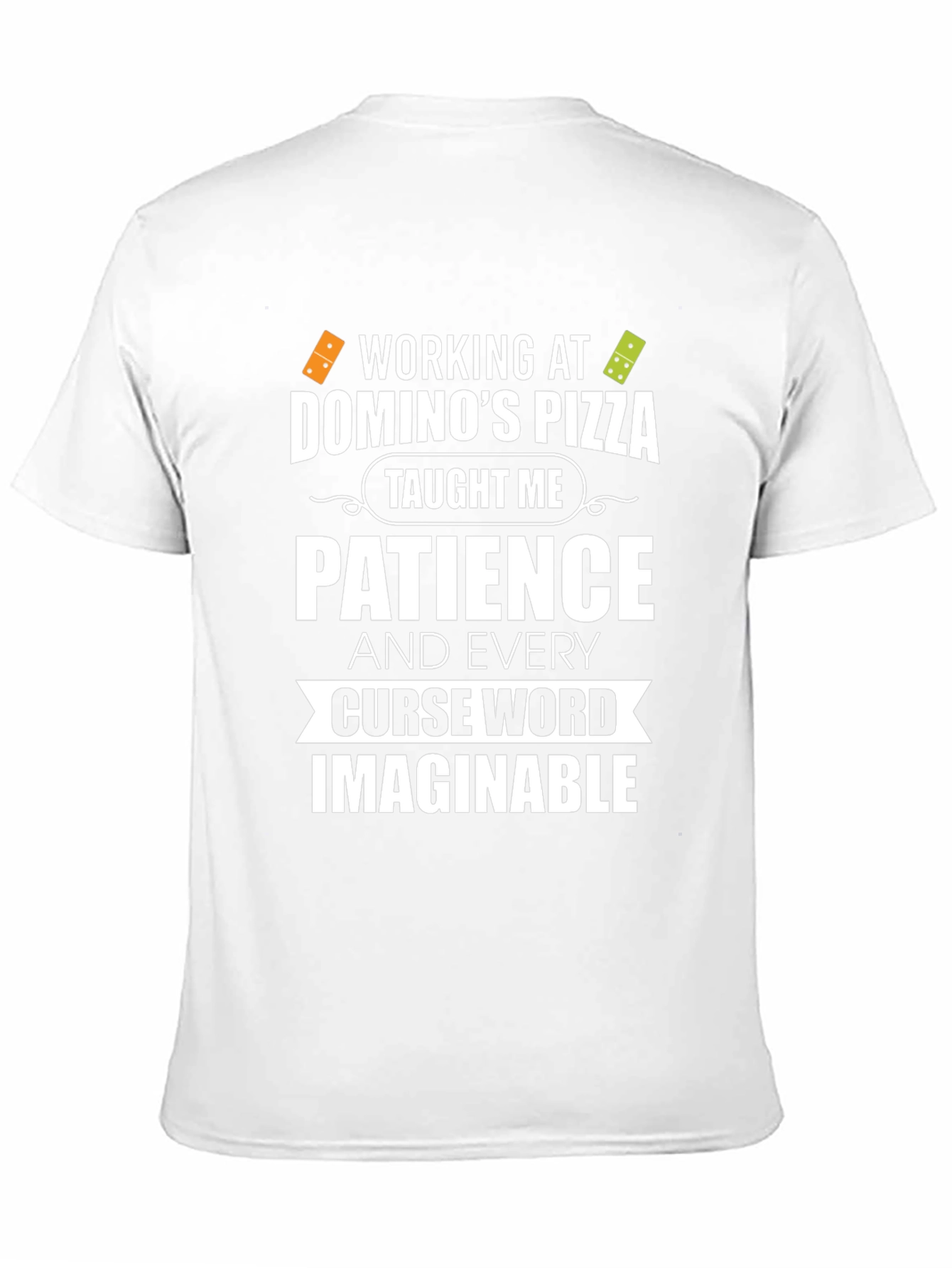 Dominos Pizza Patience Curse Word T-Shirt