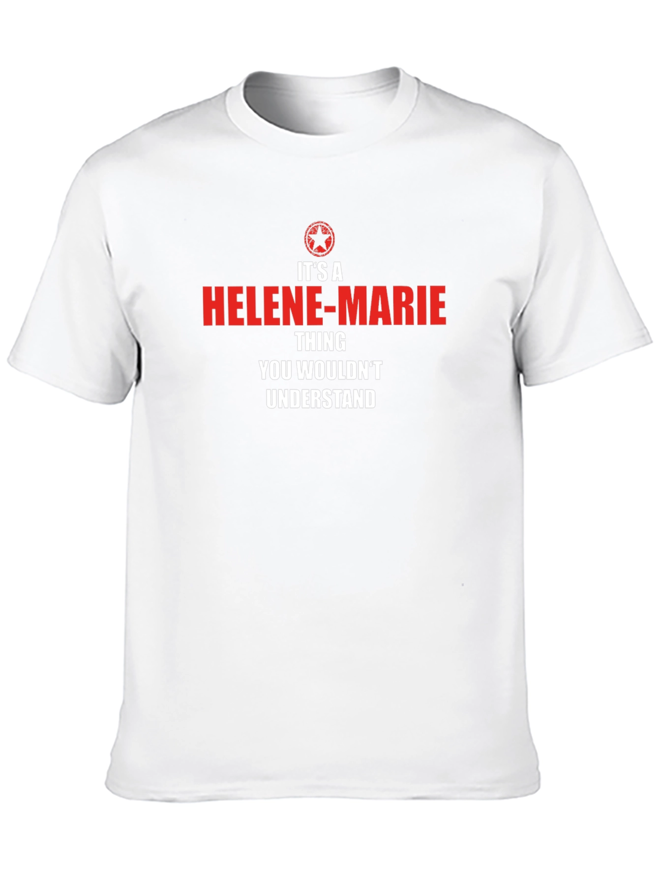 Helene-Marie Thing T-Shirt - You Wouldnt Understand