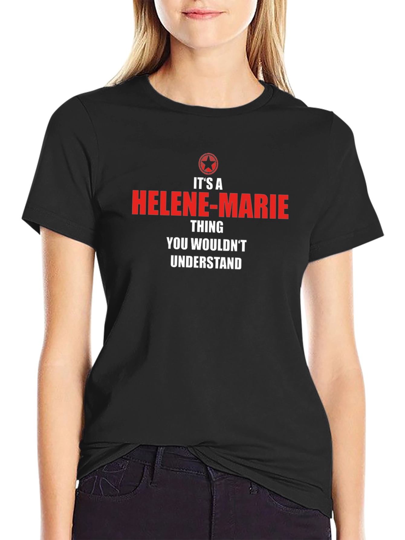Helene-Marie Thing T-Shirt - You Wouldnt Understand