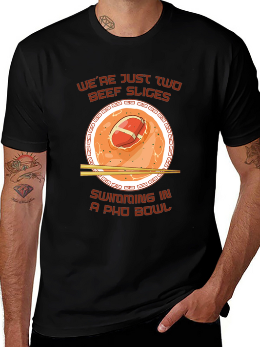 Pho Bowl T-Shirt - Were Just Two Beef Slices