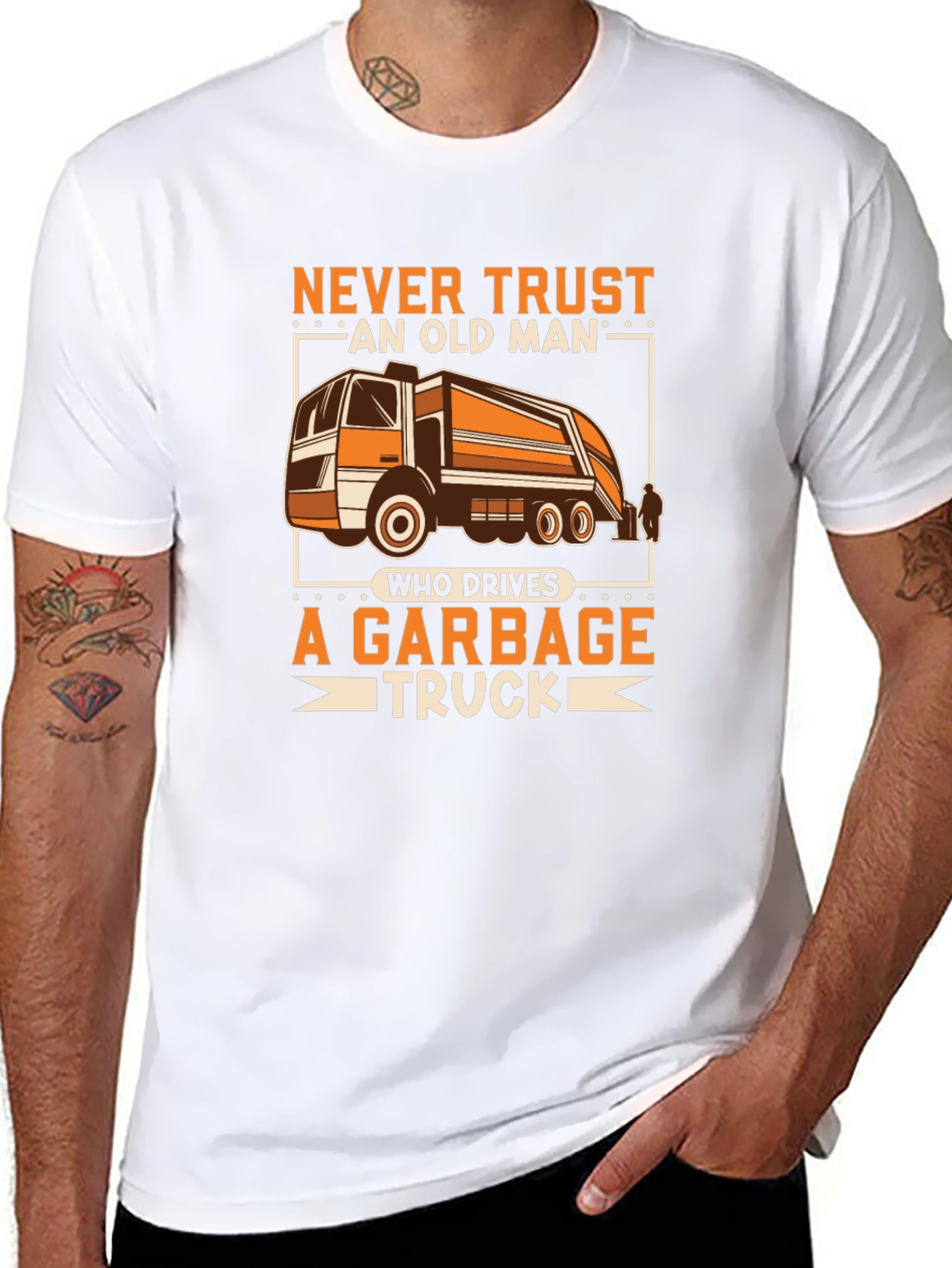 Never Trust Old Man Garbage Truck Driver T-Shirt