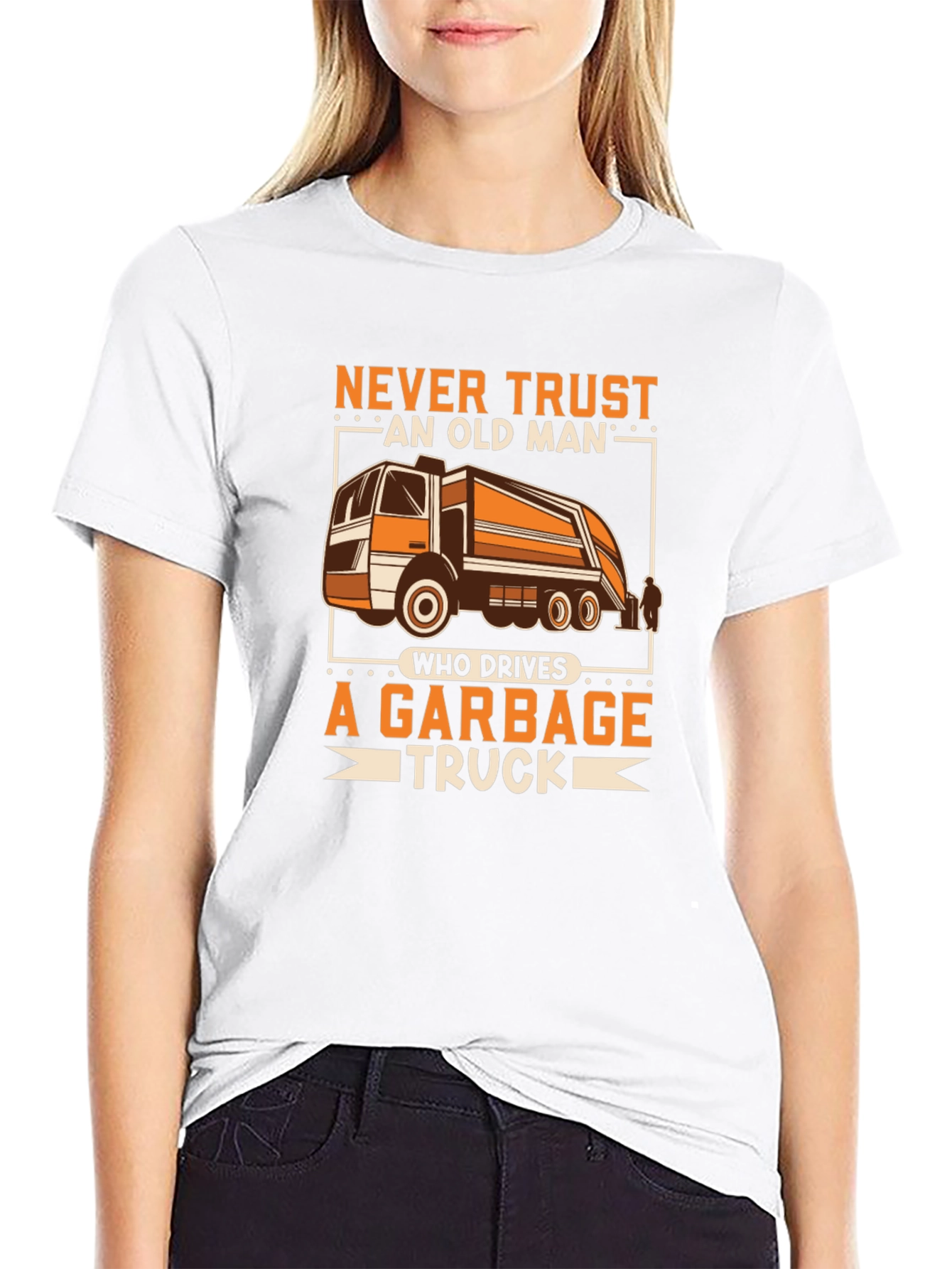 Never Trust Old Man Garbage Truck Driver T-Shirt