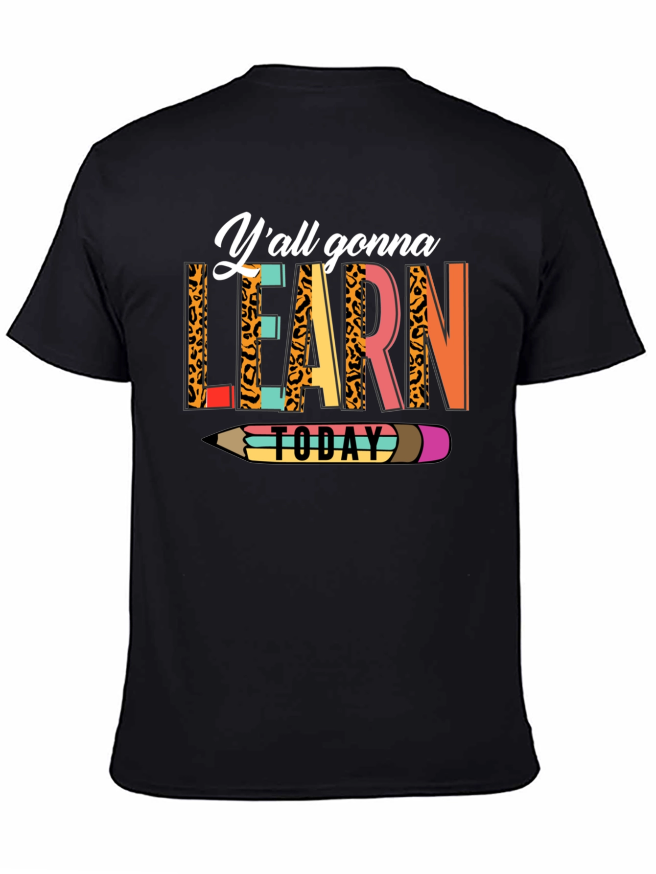 Yall Gonna Learn Today T-Shirt