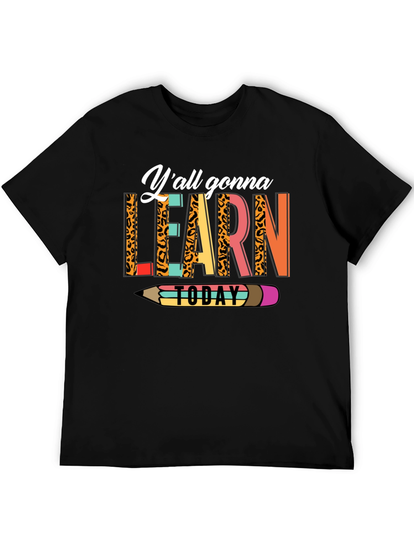 Yall Gonna Learn Today T-Shirt