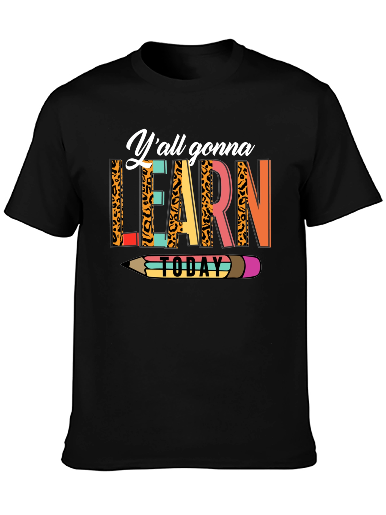 Yall Gonna Learn Today T-Shirt