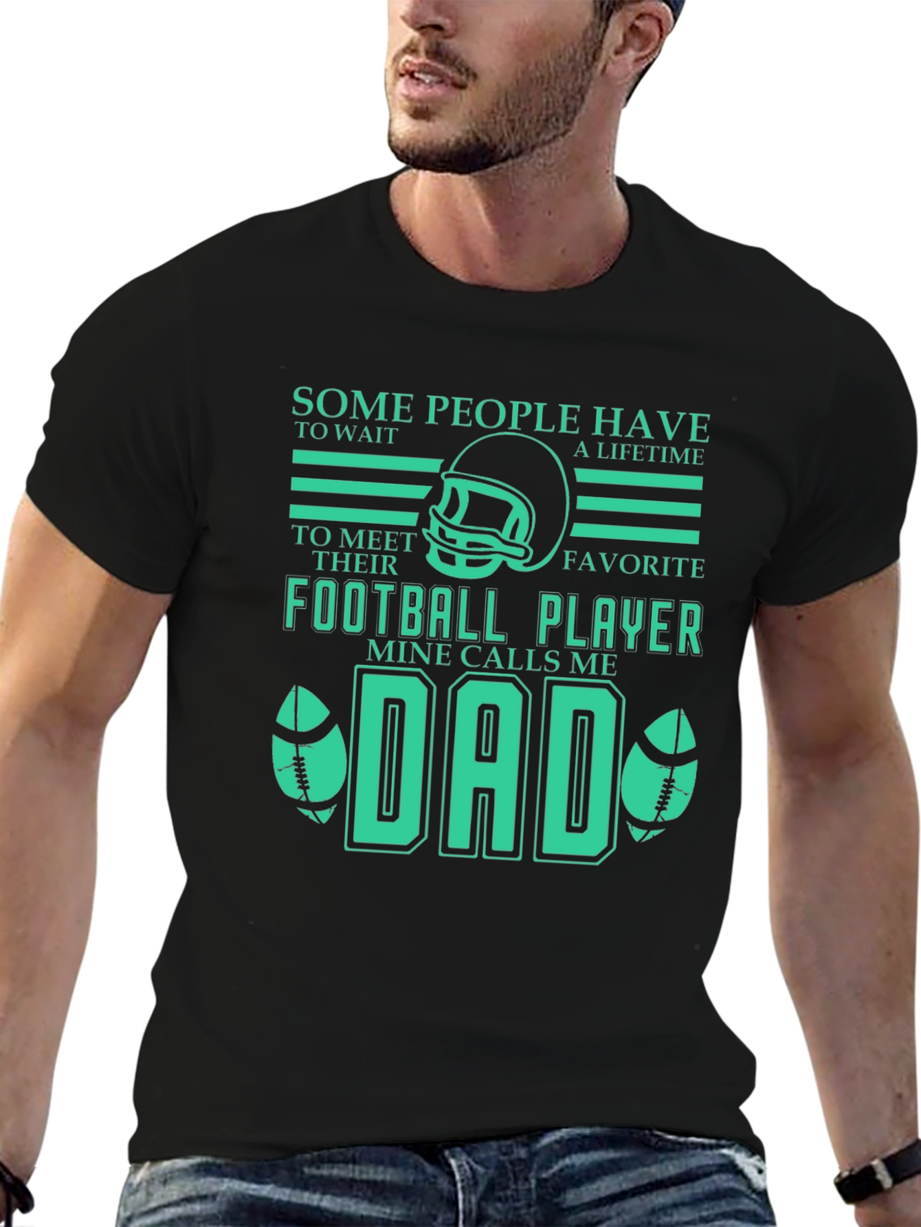 Football Dad T-Shirt - Some People Wait a Lifetime