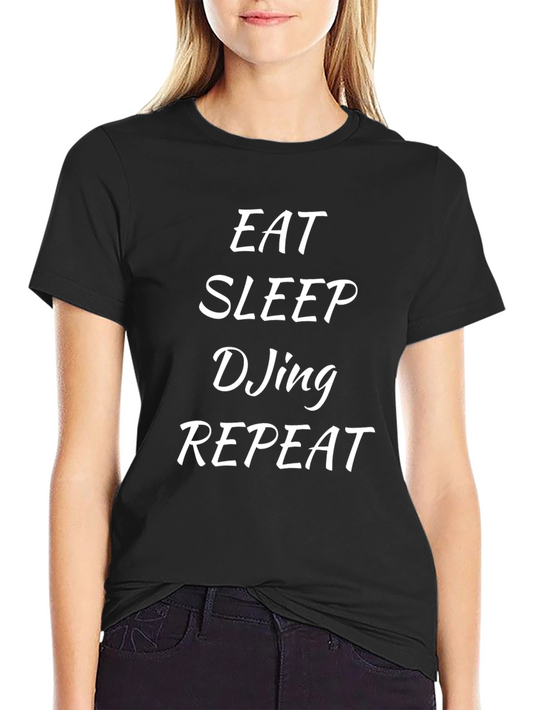 Eat Sleep DJing Repeat Black T-Shirt