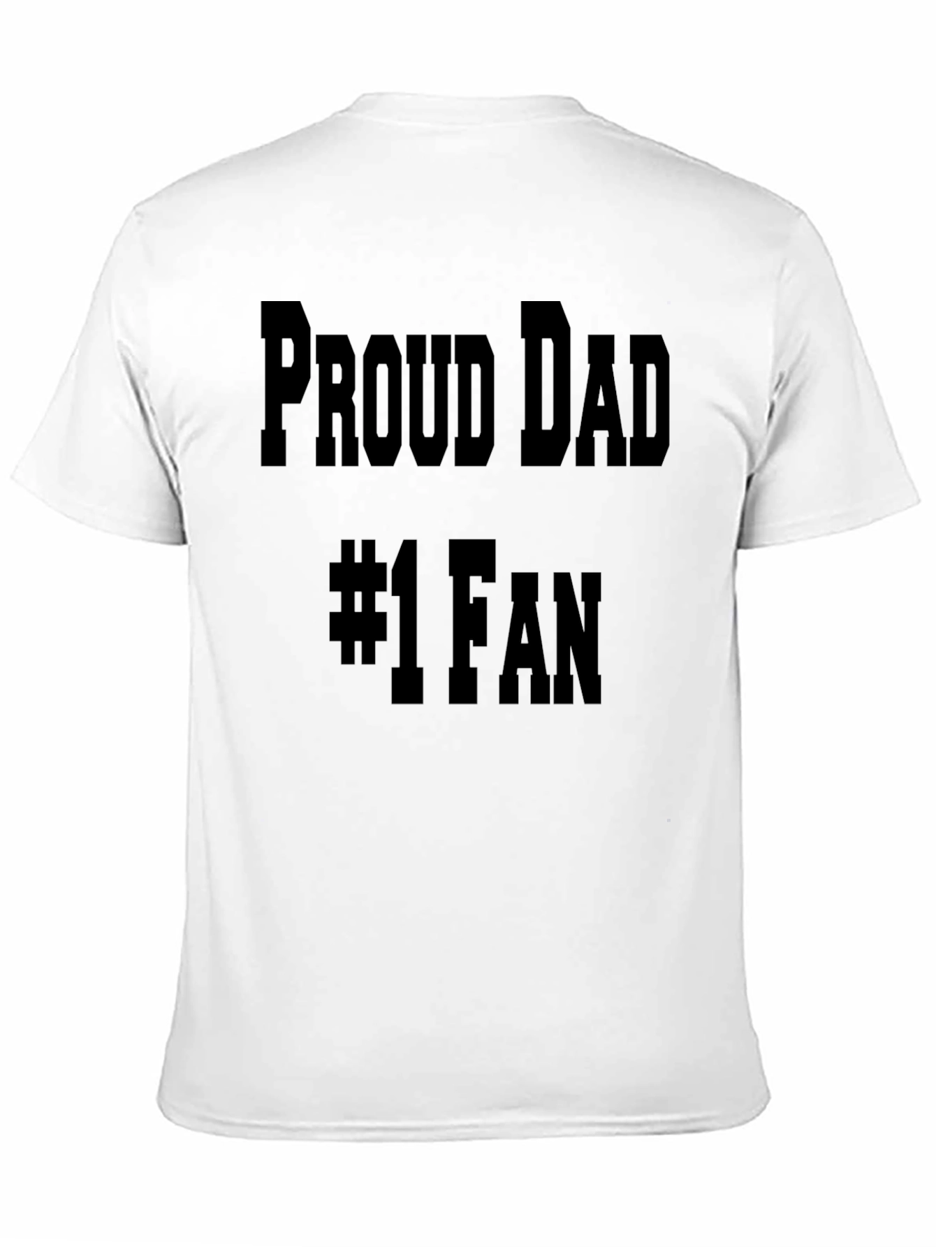 Proud Dad #1 Fan T-Shirt - Black