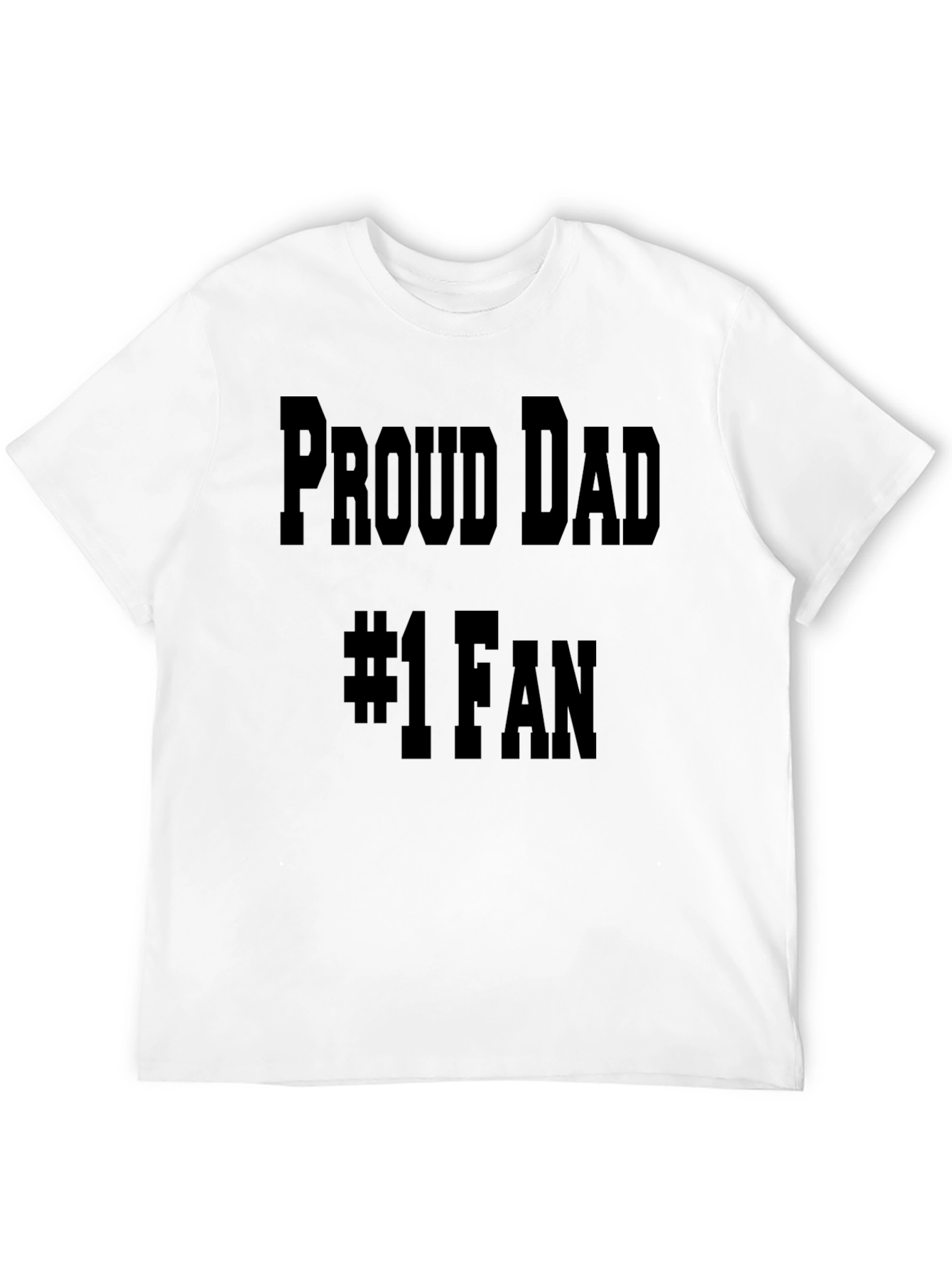 Proud Dad #1 Fan T-Shirt - Black
