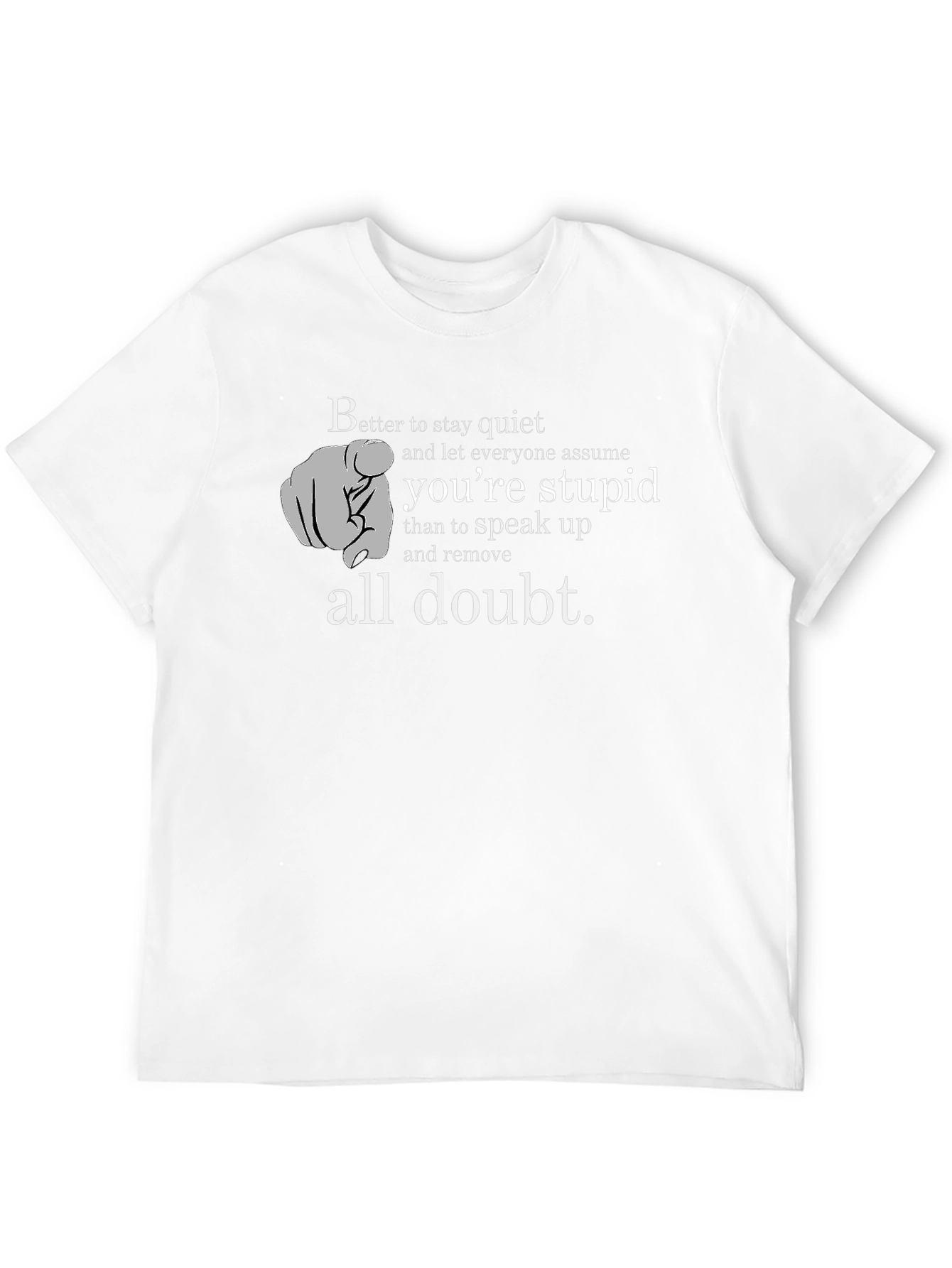 Better To Stay Quiet Funny Graphic T-Shirt