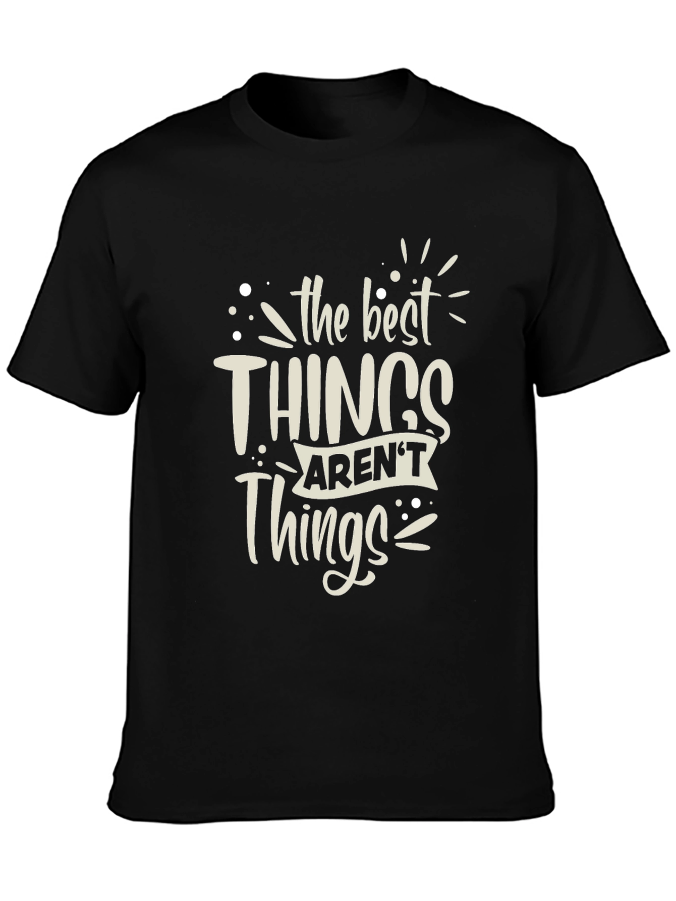 Inspirational Black T-Shirt - Best Things Graphic Tee