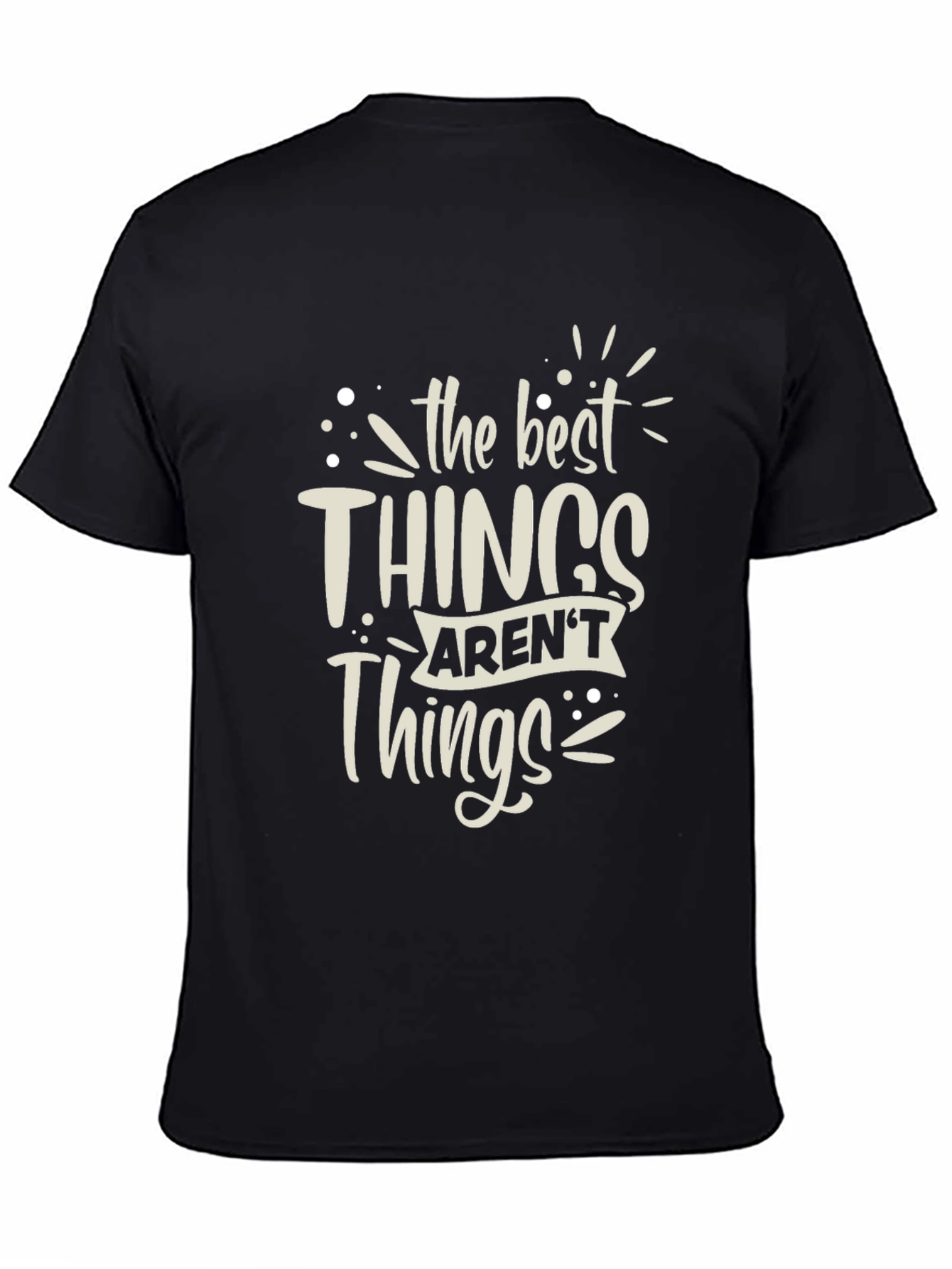 Inspirational Black T-Shirt - Best Things Graphic Tee