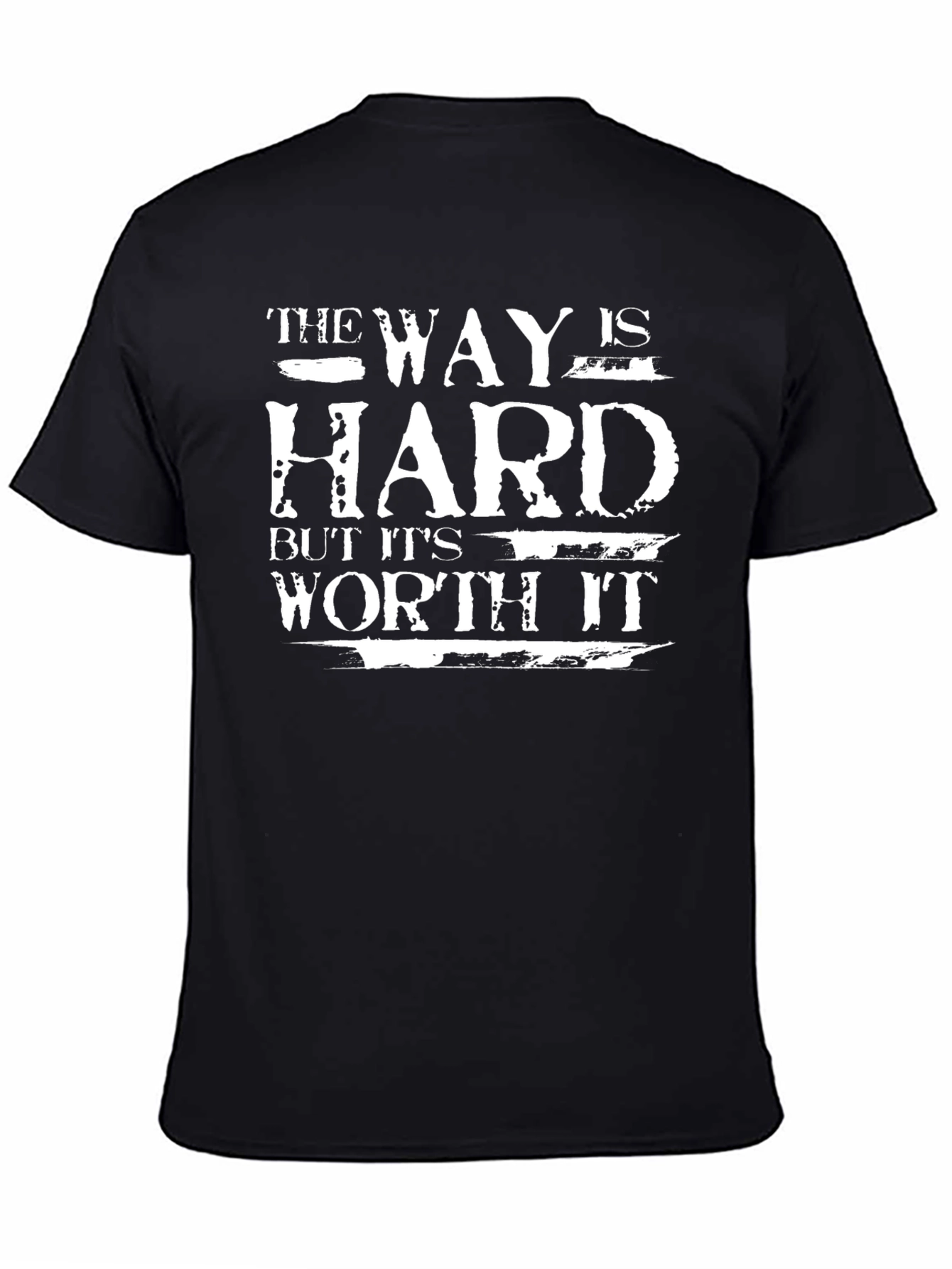 Motivational T-Shirt: The Way is Hard
